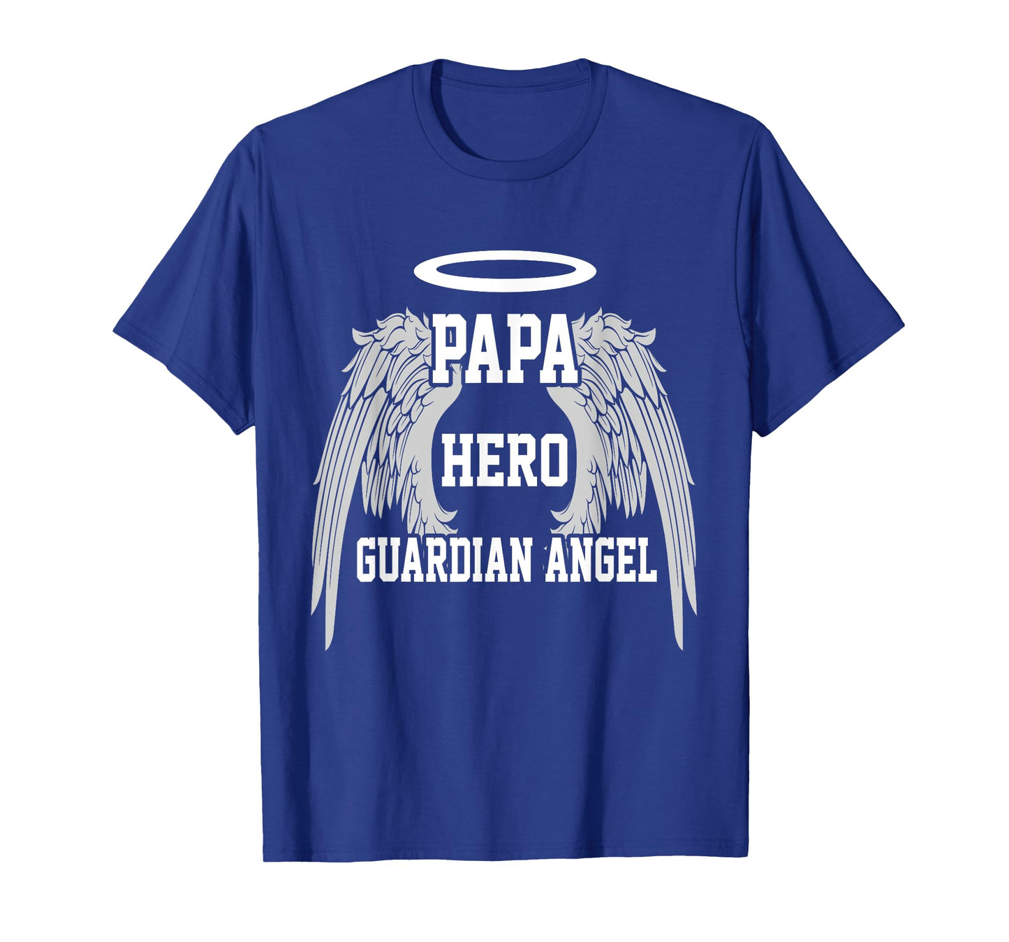 Papa is my guardian Angel Hero Peace forever Dad in Heaven T-Shirt