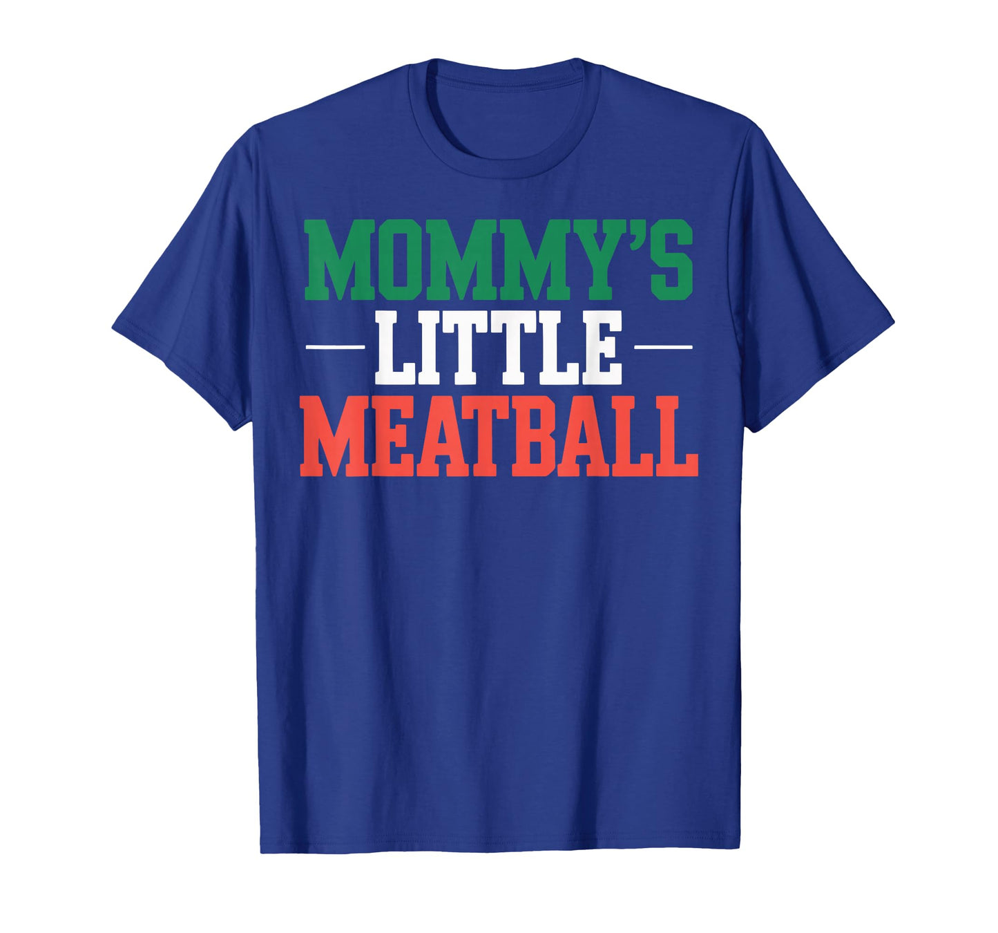 Mommy's Little Meatball T-Shirt