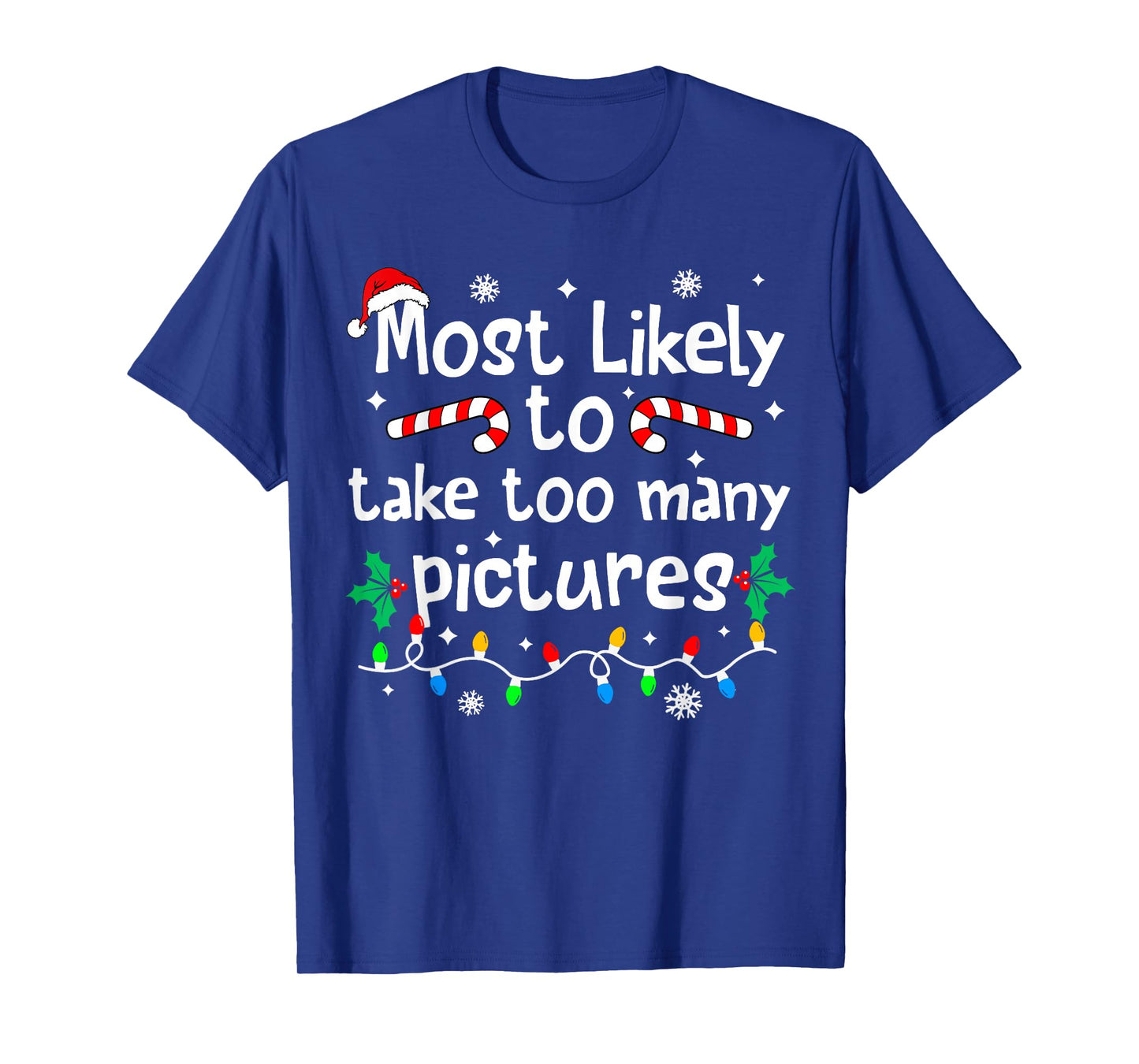 Most Likely to Take Too Many Pictures Christmas Matching T-Shirt