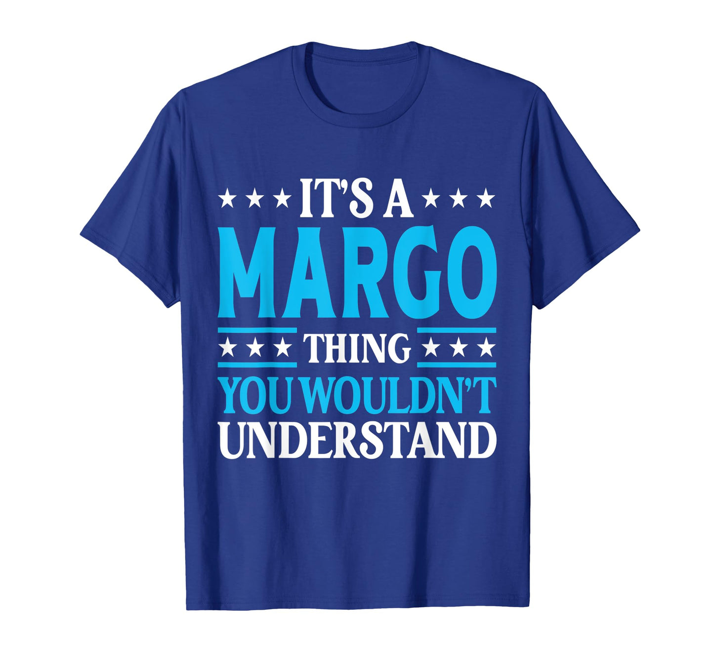 It's A Margo Thing Wouldn't Understand Girl Name Margo T-Shirt