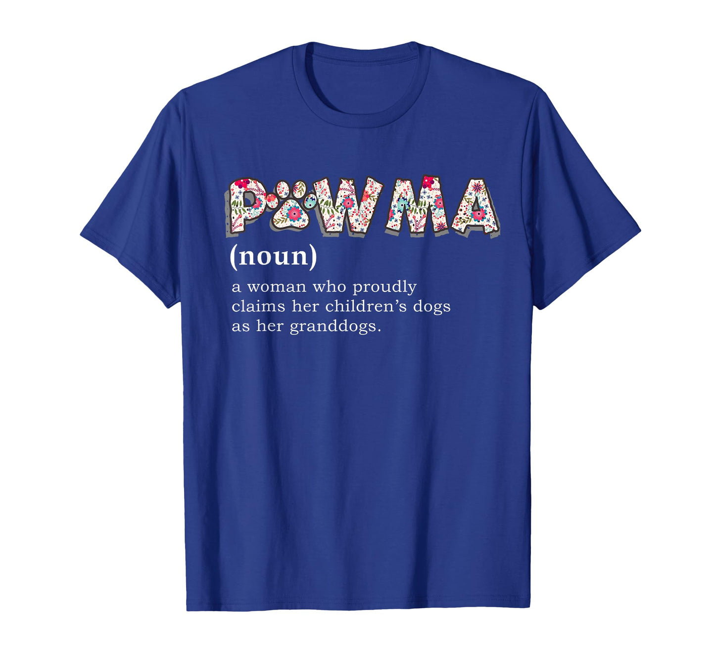 Pawma Definition T-shirt mama Grandma aunt dog lovers shirt T-Shirt for Men Women Girls Kids