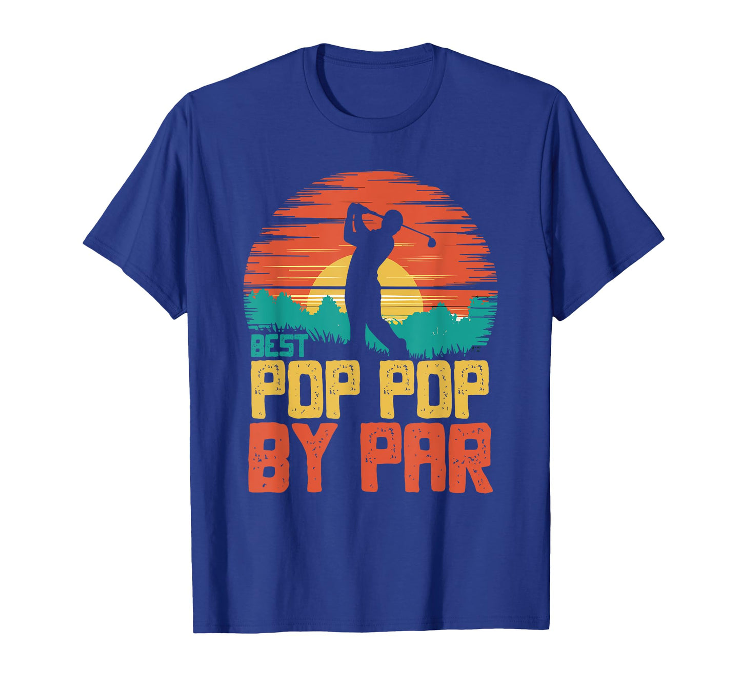 Best Pop-Pop By Par Golfing Funny Golf Golfer PopPop T-Shirt