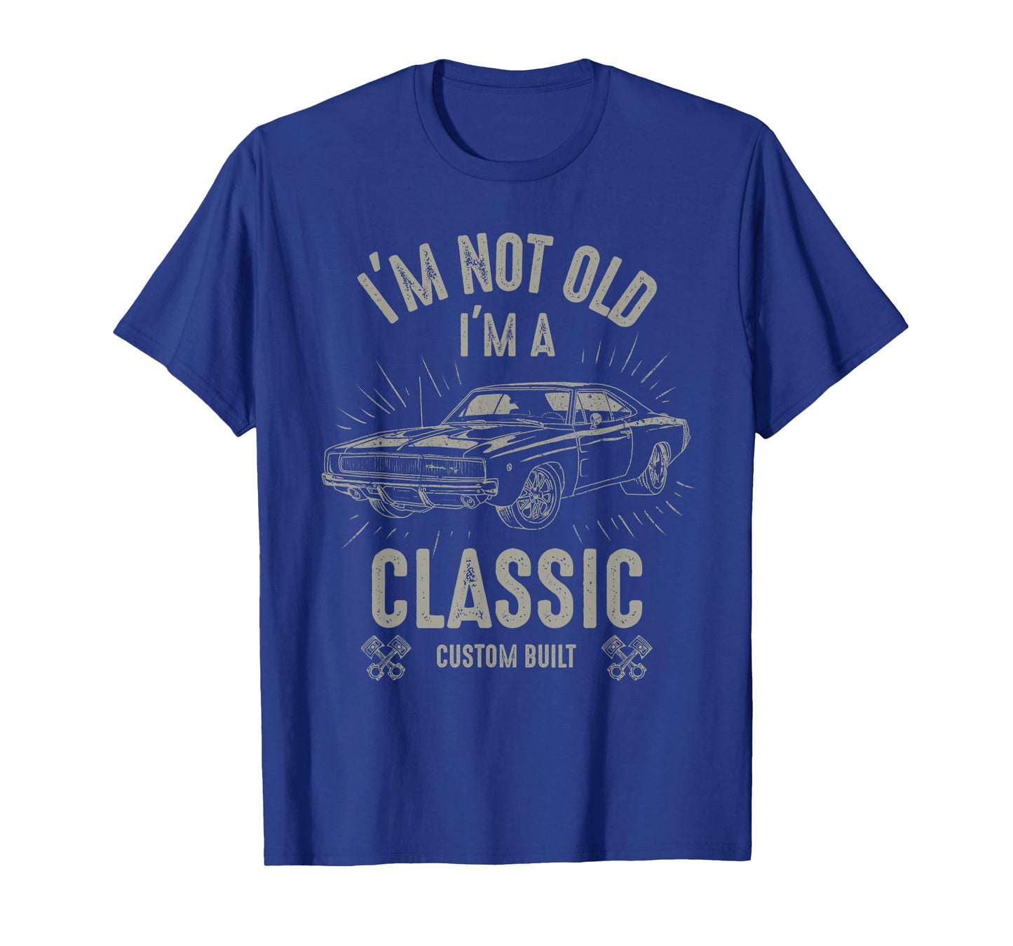 I'm Not Old I'm Classic Funny Car Quote Retro Vintage Car T-Shirt