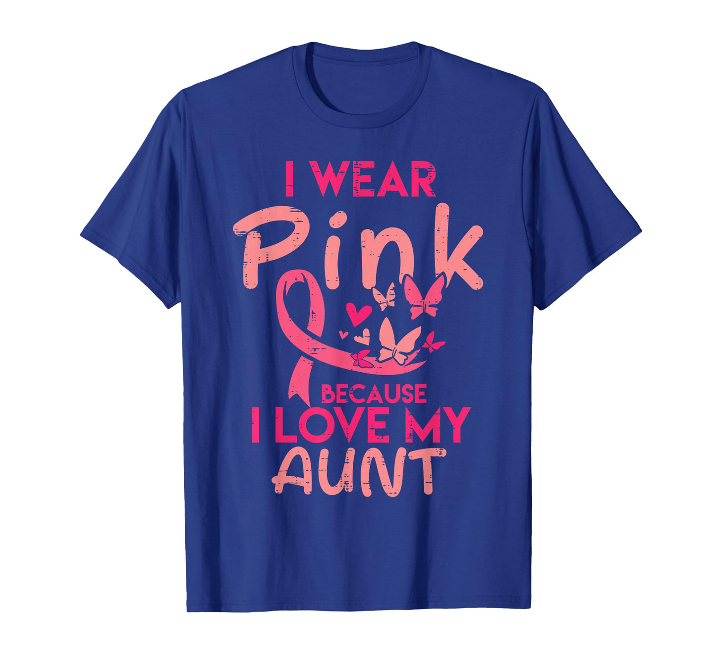 I Wear Pink I Love My Aunt Breast Cancer Awareness Support T-Shirt