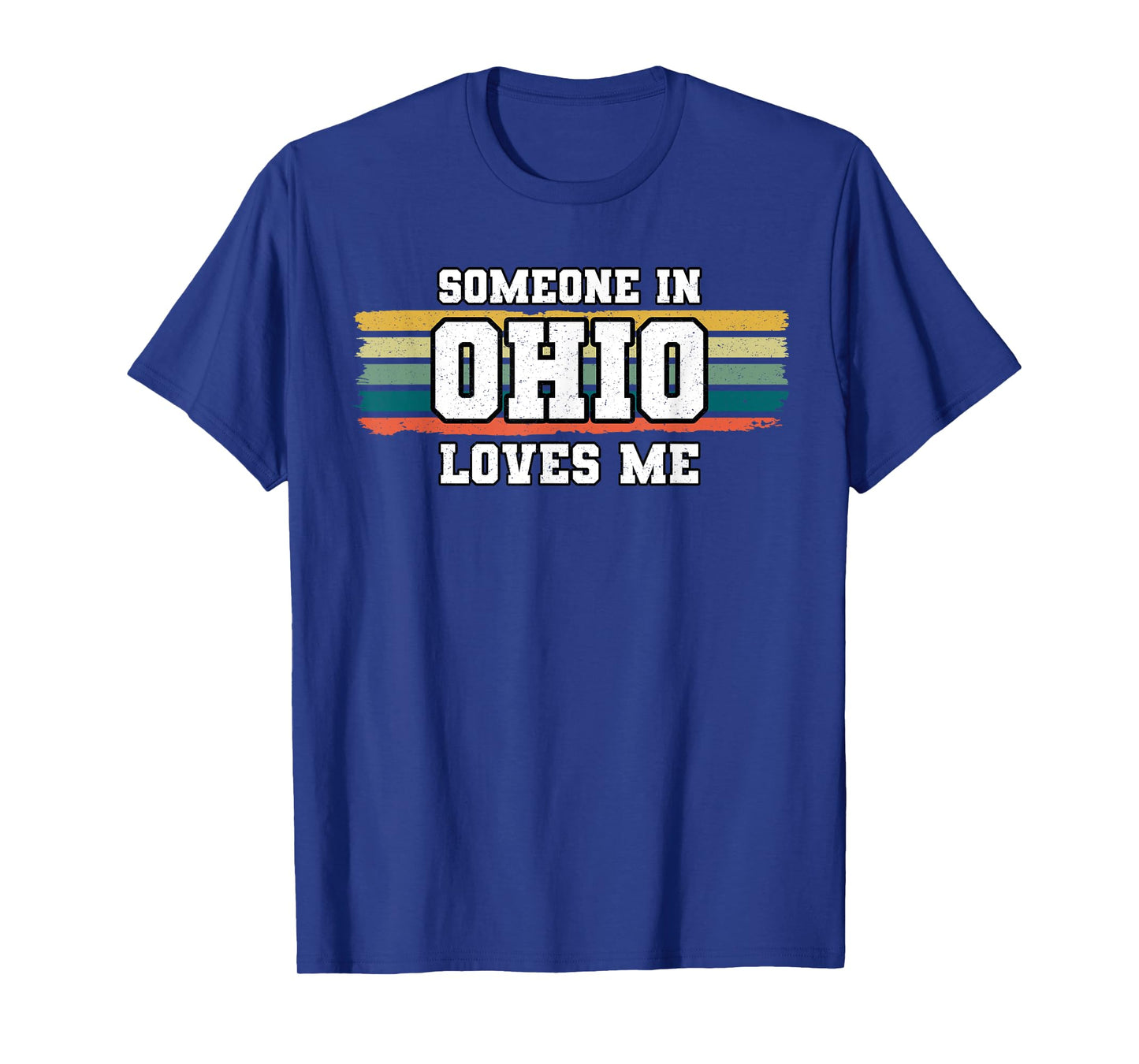 Someone In Ohio Loves Me T-Shirt