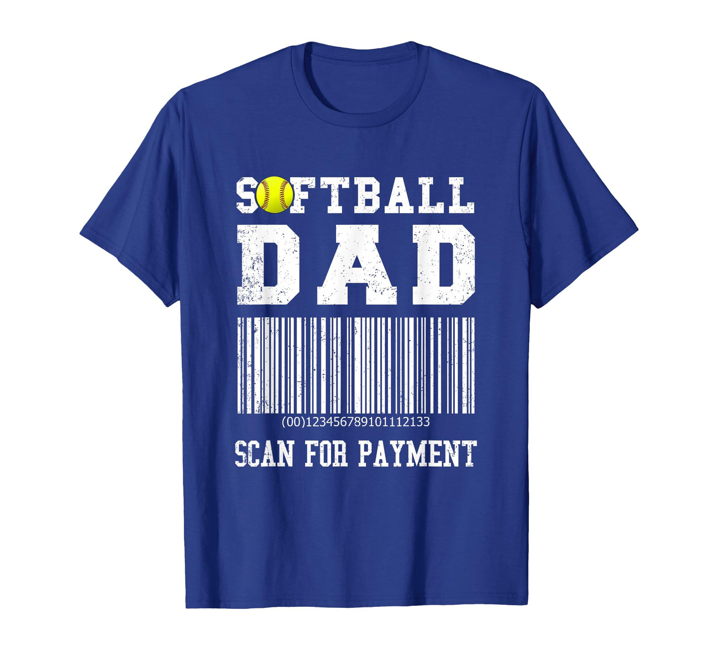 Softball Dad Shirt Scan For Payment Funny T-Shirt