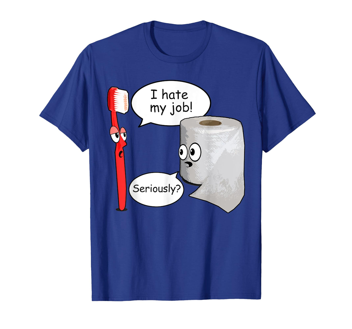 Funny I Hate My Job Retro Toothbrush Toilet Paper T-Shirt