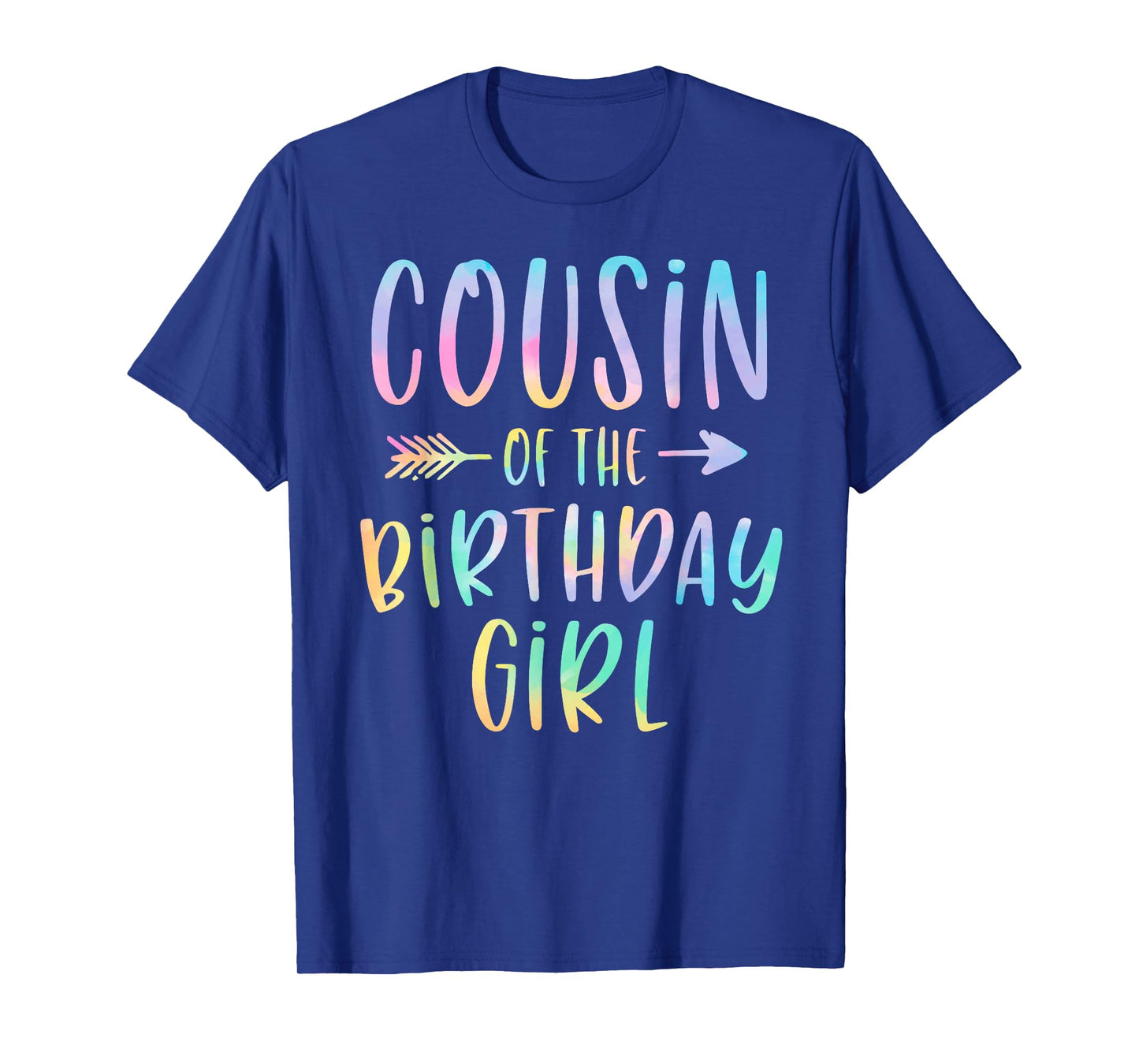 Cousin of the Birthday Girl Tie Dye Colorful Bday T-Shirt