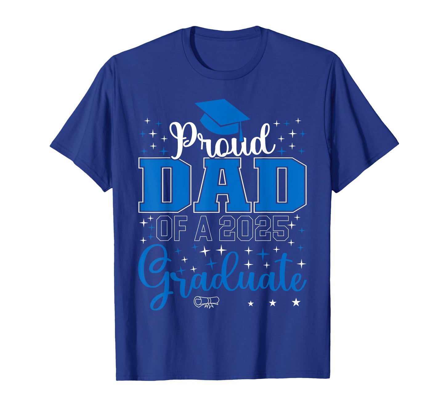 Proud Dad of a class of 2025 graduate for graduation T-Shirt