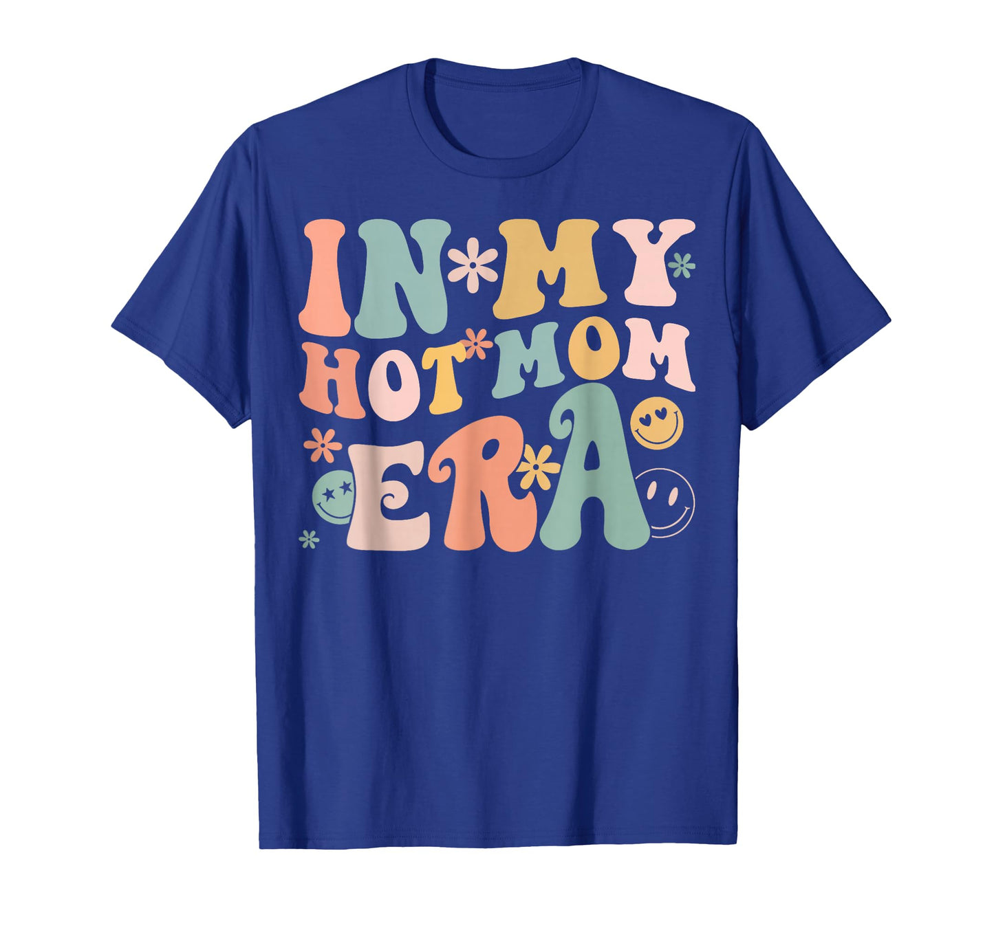 Women In My Hot Mom Era Lover Groovy Retro Mom Mother's Day T-Shirt