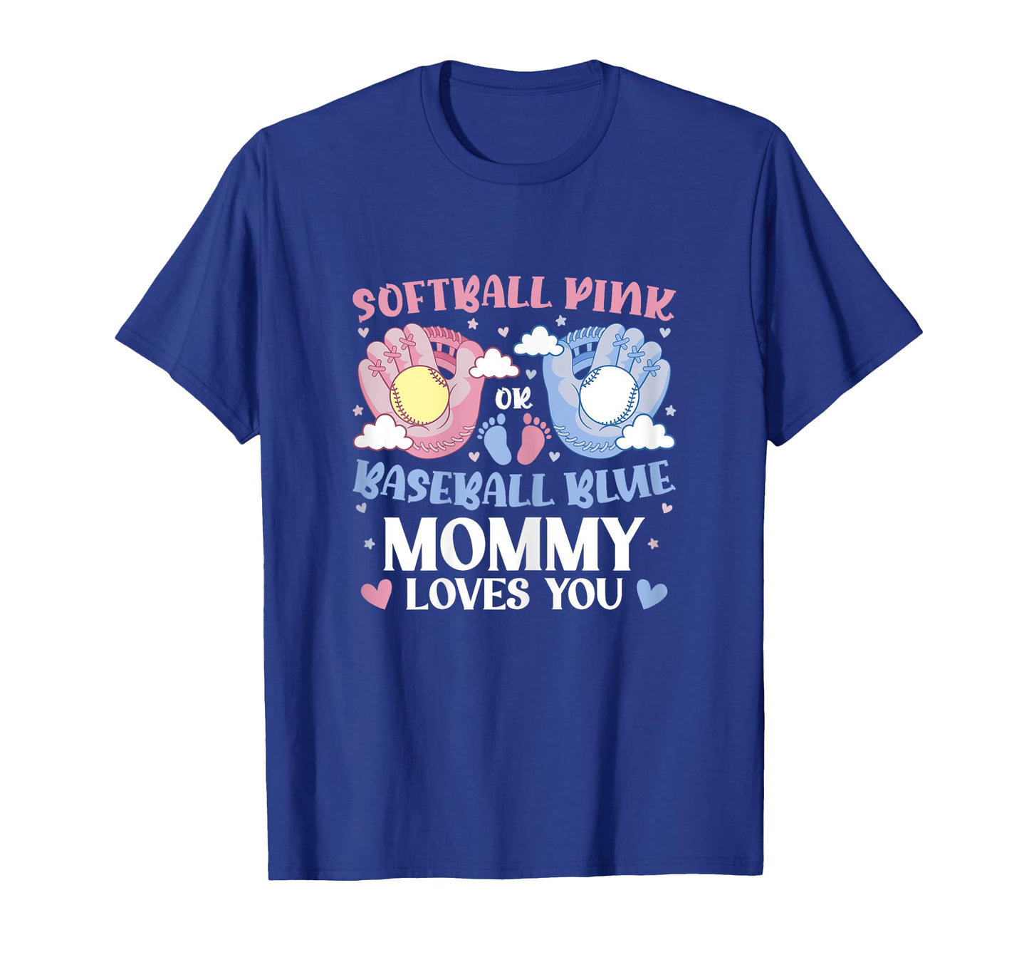 Softball Pink Or Baseball Blue Mommy Loves You Gender Reveal T-Shirt
