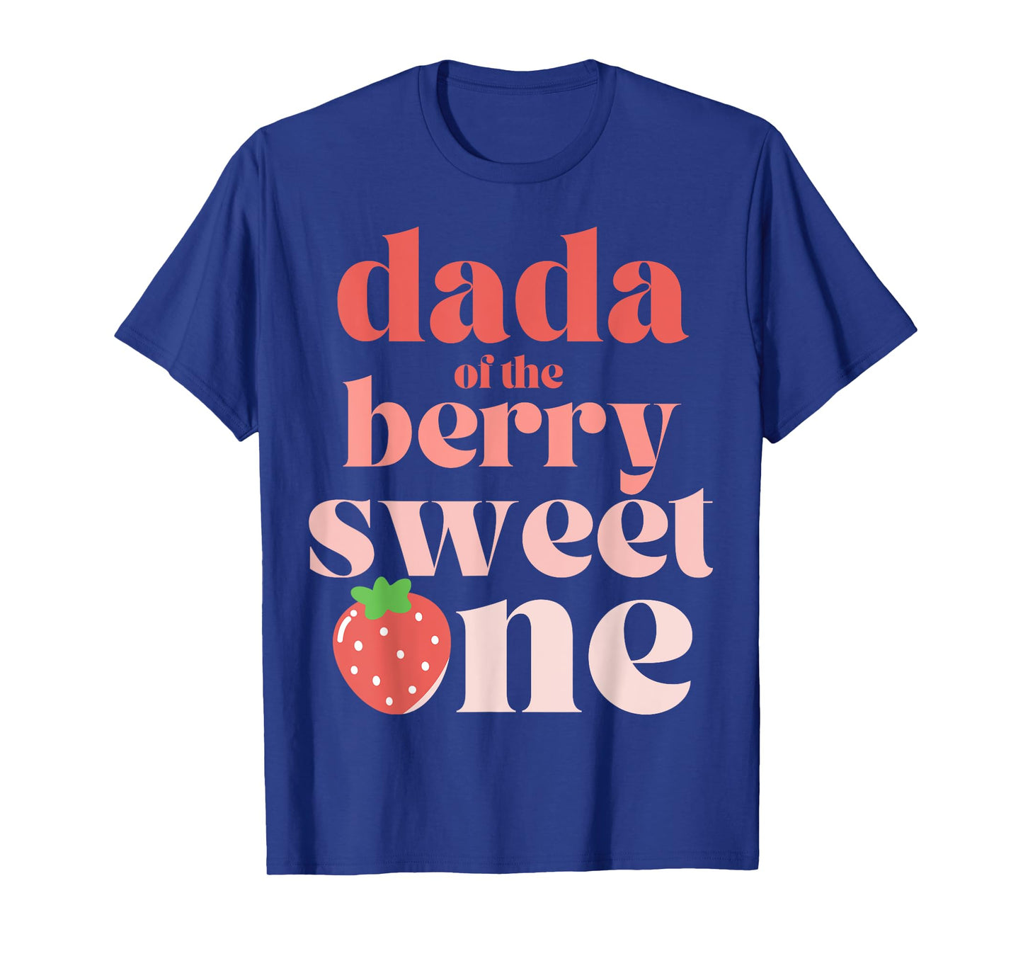 Dada of the Berry Sweet One Strawberry Birthday Party Dad T-Shirt
