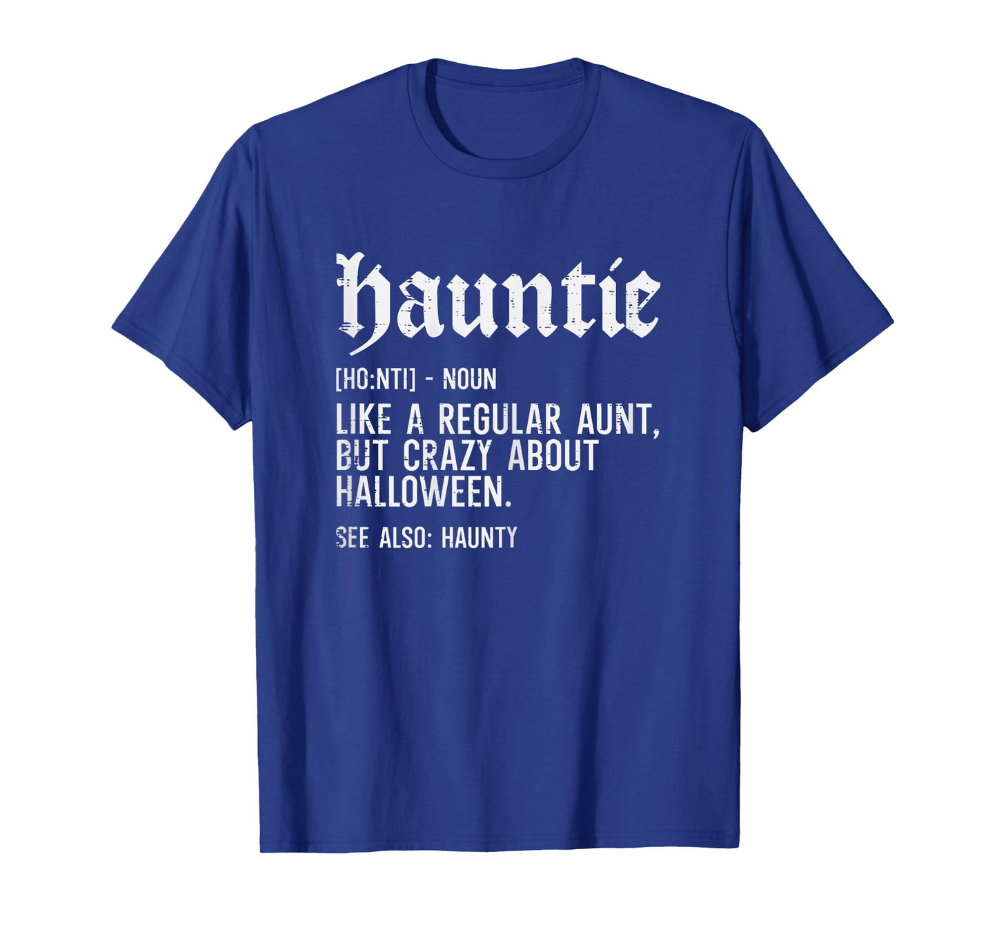 Hauntie Like A Regular Aunt Funny Family Halloween Women T-Shirt