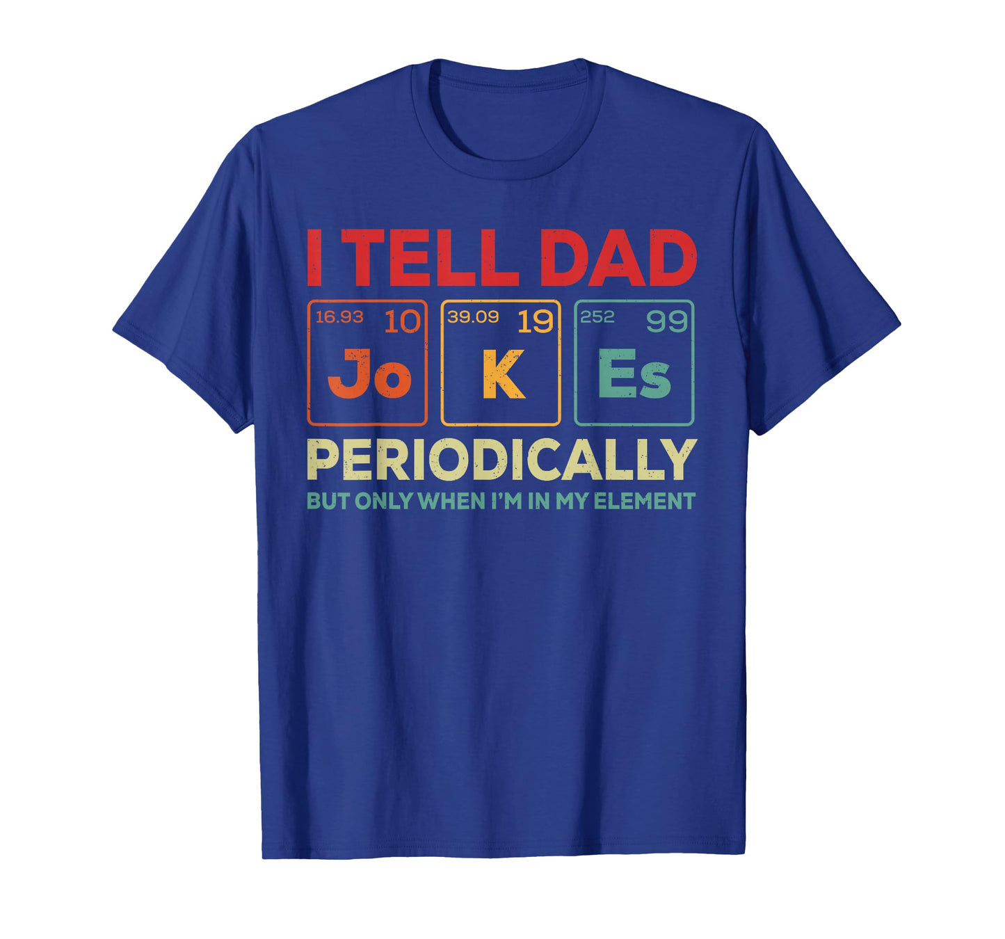 I Tell Dad Jokes Periodically Element Vintage Father's Day T-Shirt