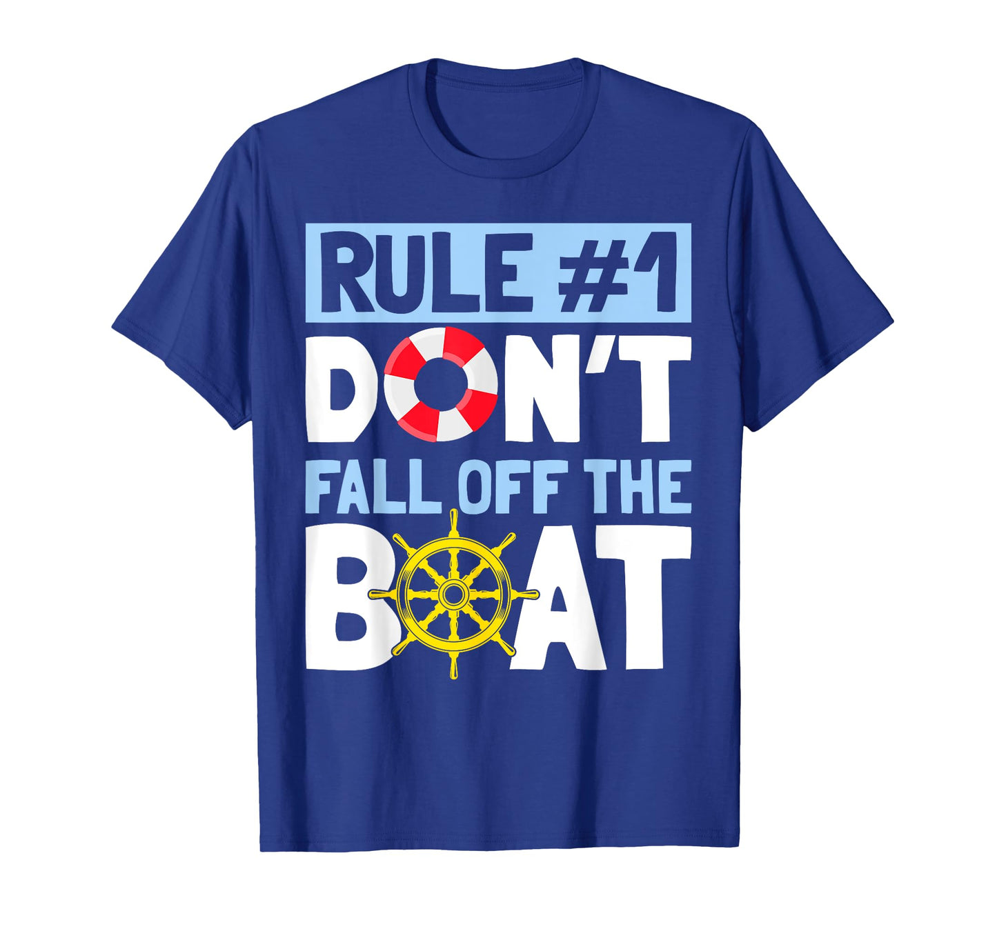 Rule Number 1 Don't Fall Off The Boat Tee Cruise T-Shirt