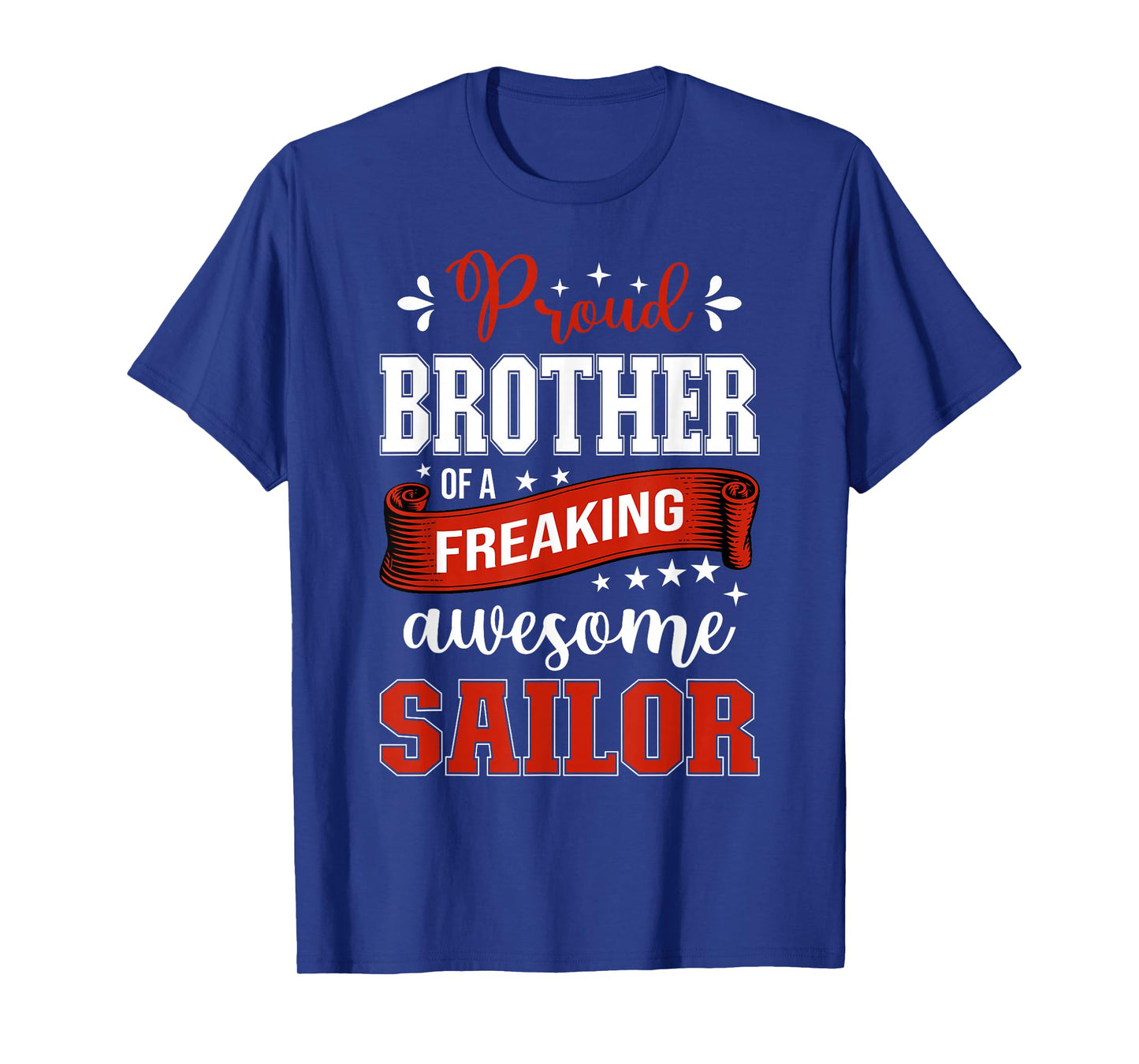 proud Brother of a freaking awesome Sailor T-Shirt