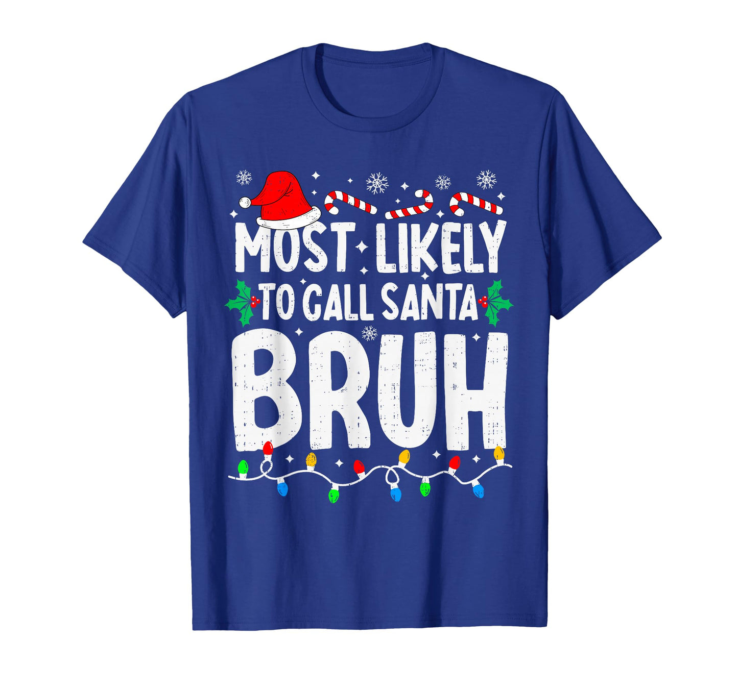 Most Likely to Call Santa Bruh Boy Funny Matching Christmas T-Shirt