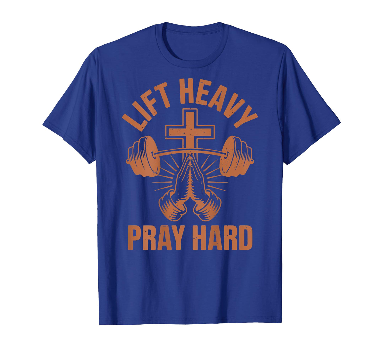 Men's Gym Christian Workout Dad Lift Heavy Pray Hard On Back T-Shirt