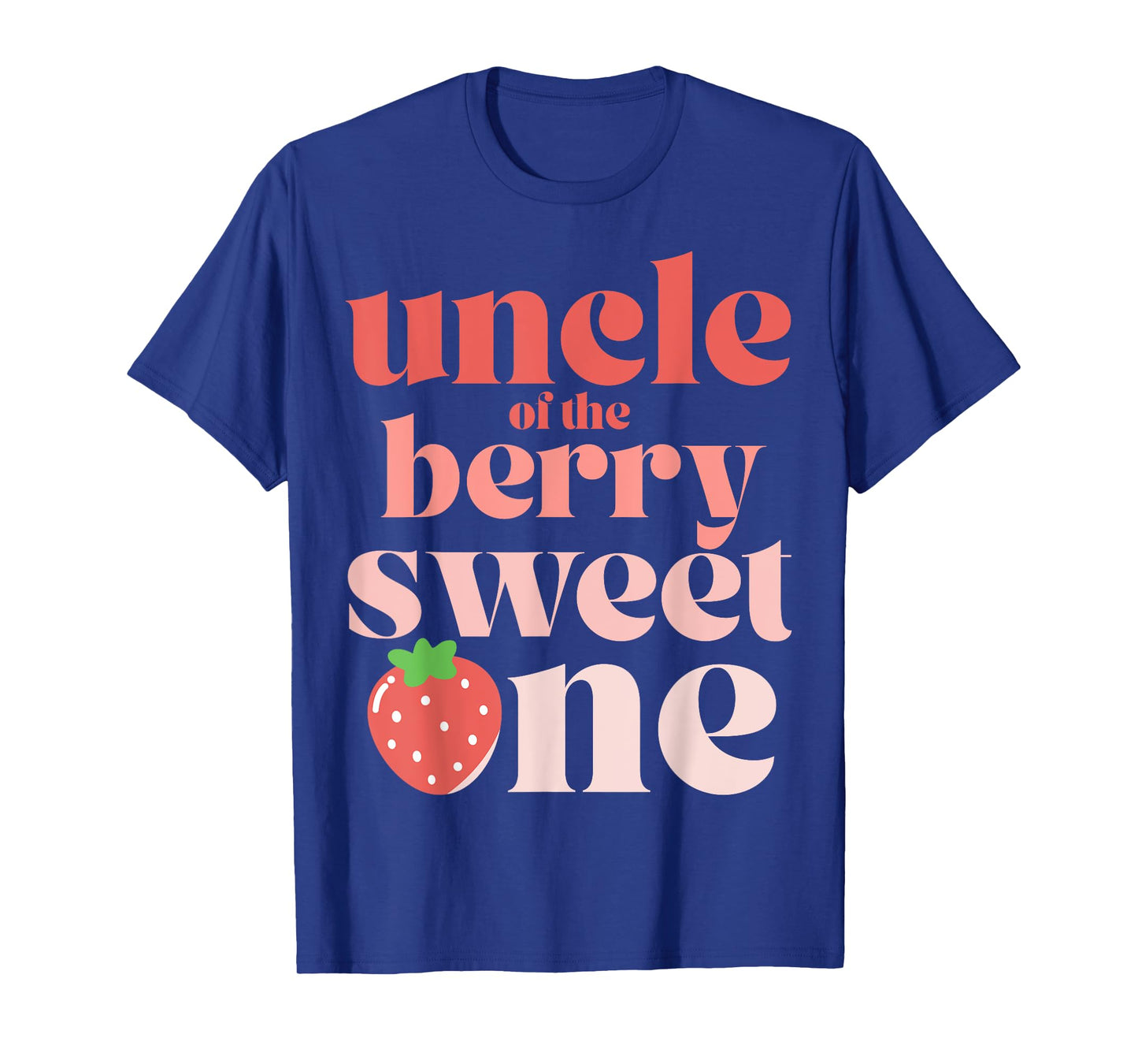Uncle of the Berry Sweet One Strawberry T-Shirt