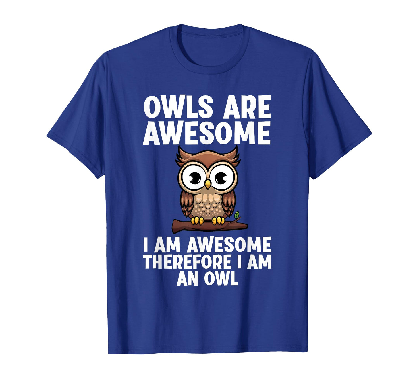 Funny Owl Design For Men Women Night Owl Animal Owl Lover T-Shirt