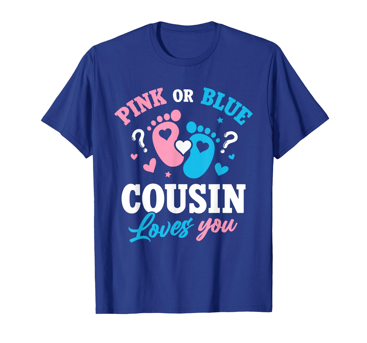 Pink Or Blue Cousin Loves You Gender Reveal Kids Girl Boy T-Shirt
