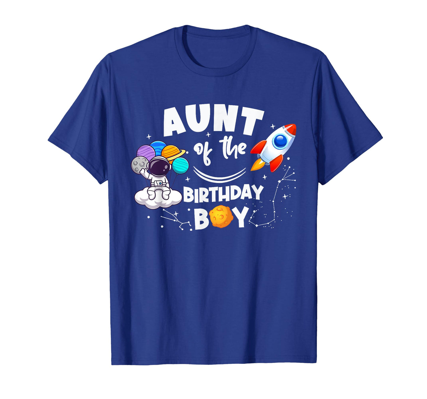 Aunt of The Birthday Boy Space Astronaut Birthday Family T-Shirt