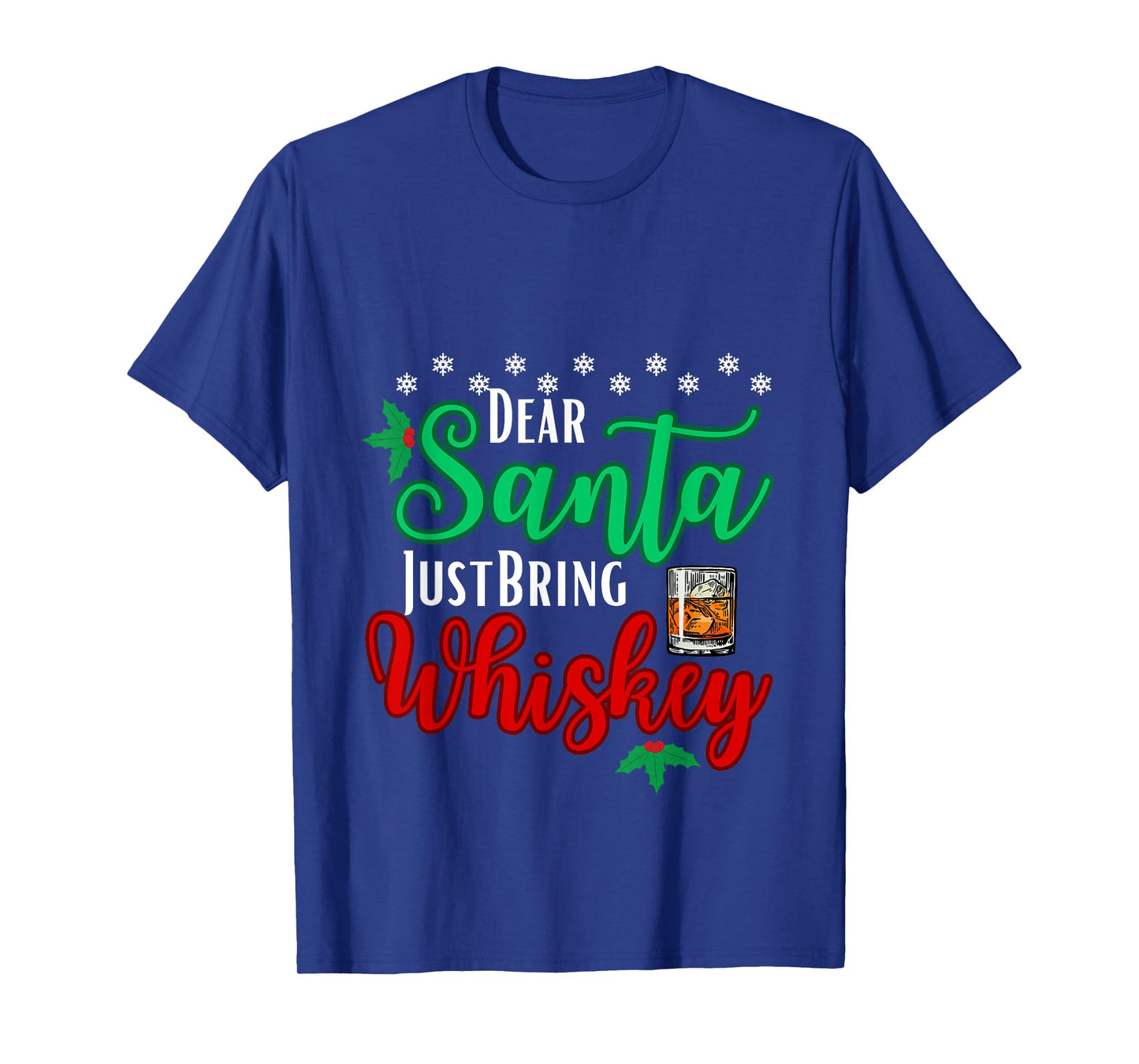 Funny Dear Santa Just Bring Whiskey Christmas Pajamas T-Shirt