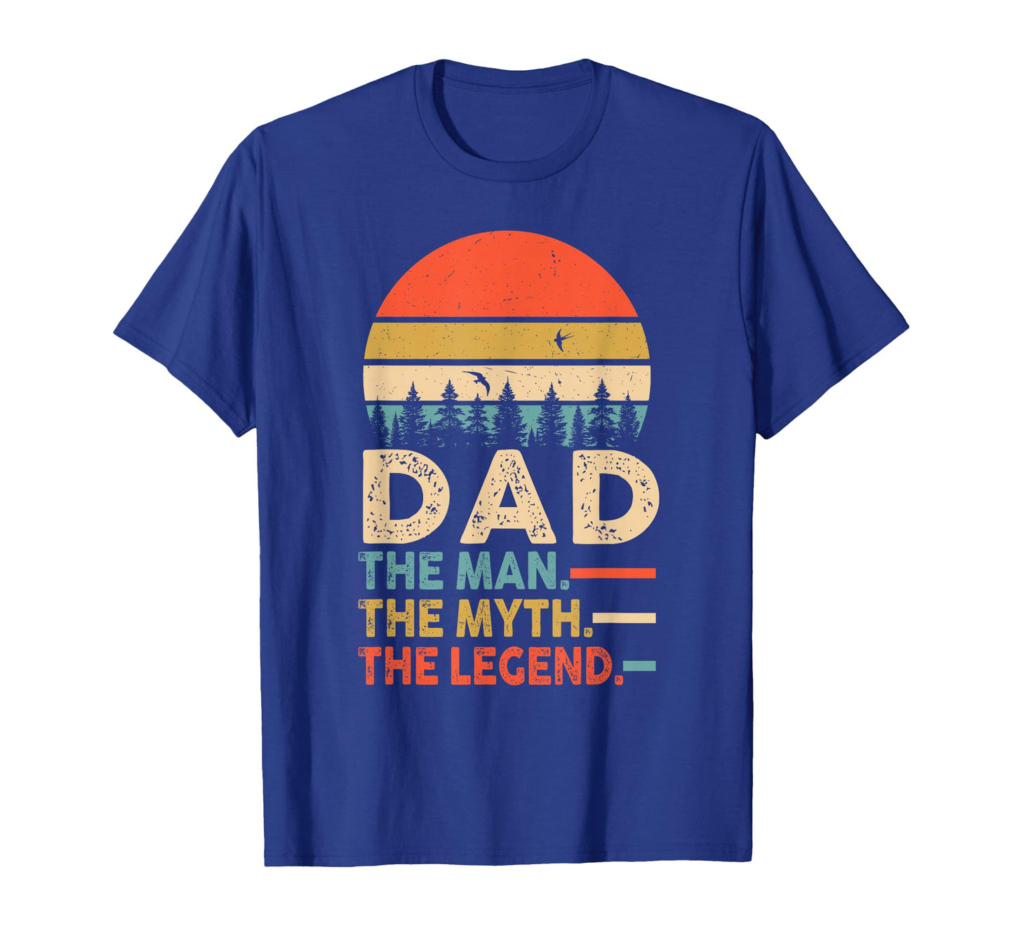 DAD THE MAN THE MYTH THE LEGEND Father's Day Mens T-Shirt