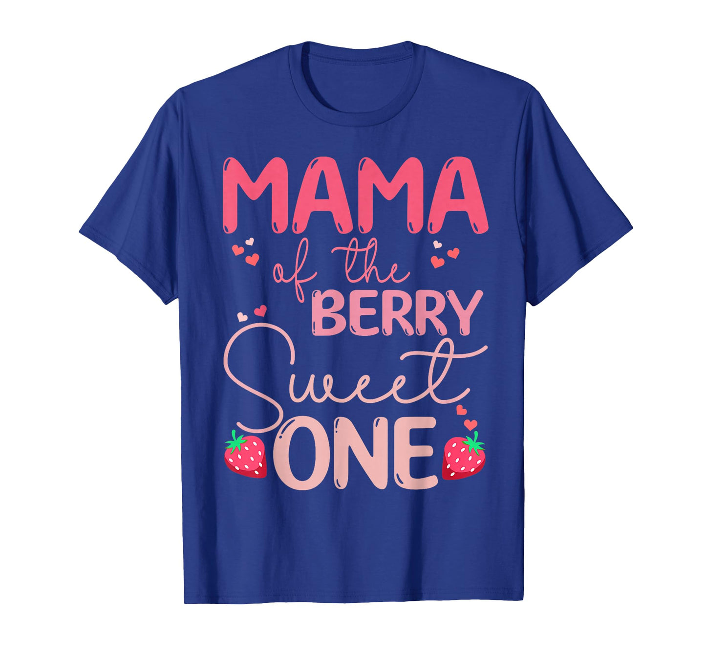 Mama of The Berry Sweet One Strawberry First Birthday T-Shirt