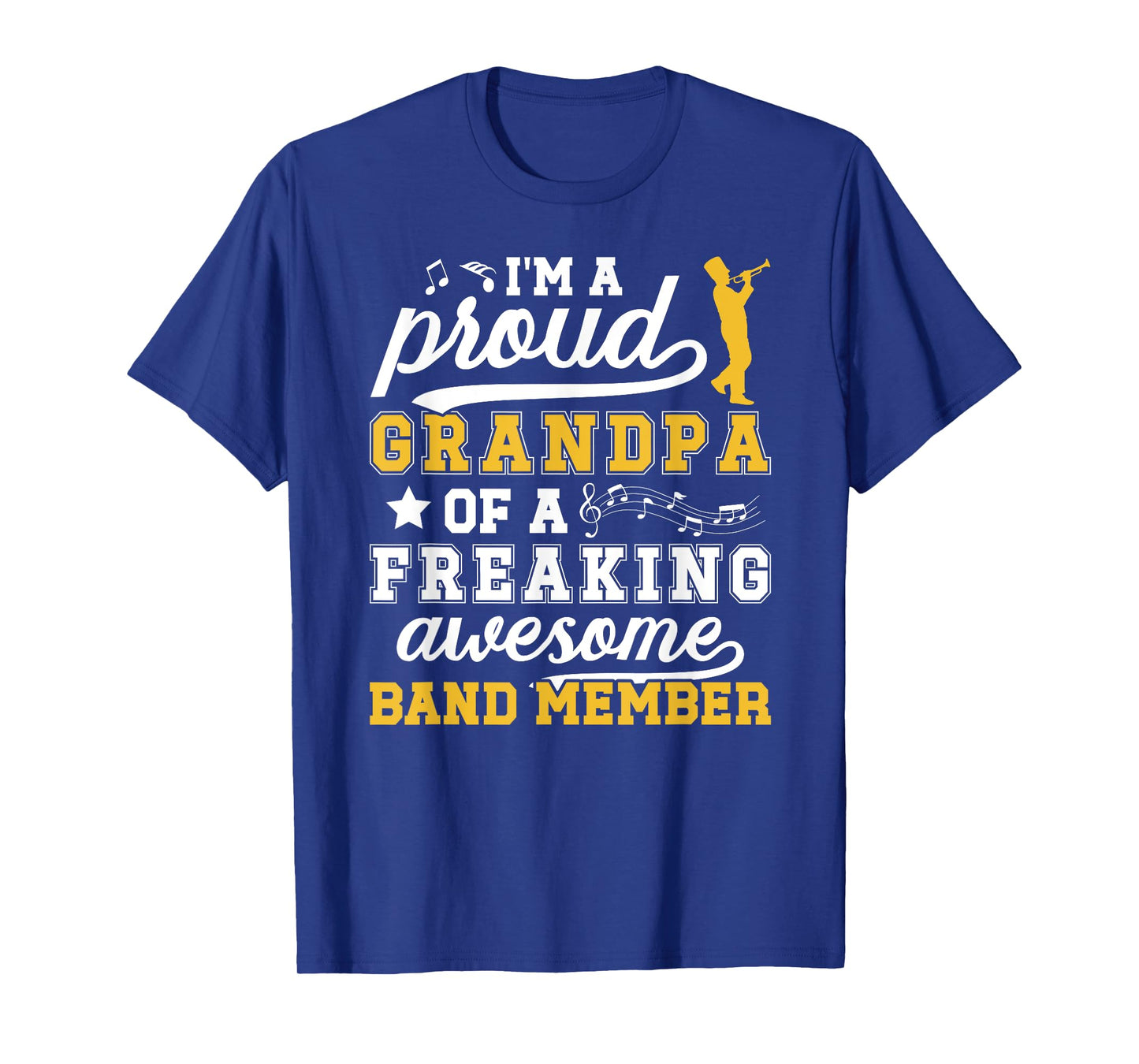 I'm A Proud Marching Band Grandpa Marching Band Grandfather T-Shirt