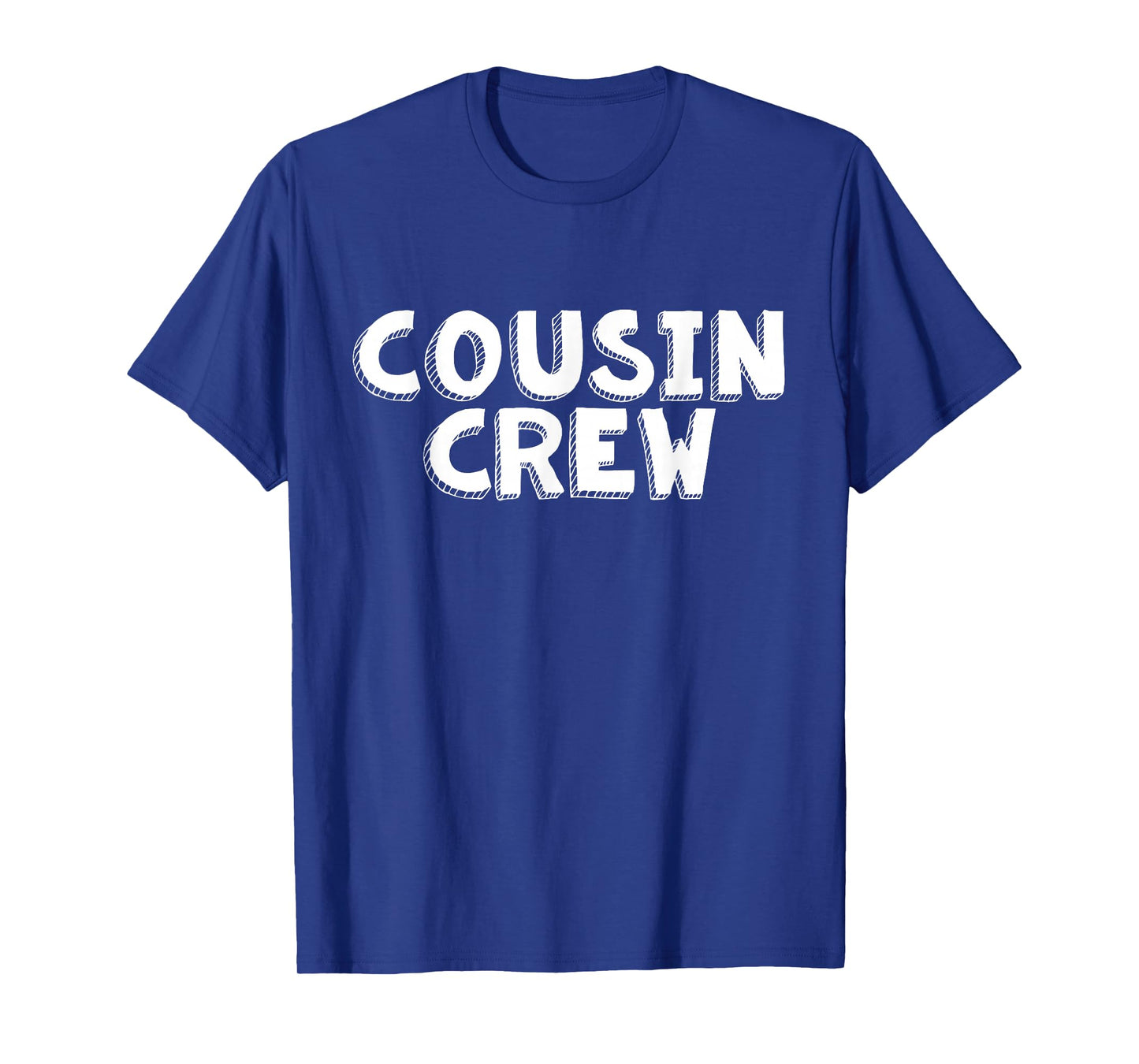 Cousin Crew T-Shirt Kids Women Men Girl Funny Gift T-Shirt