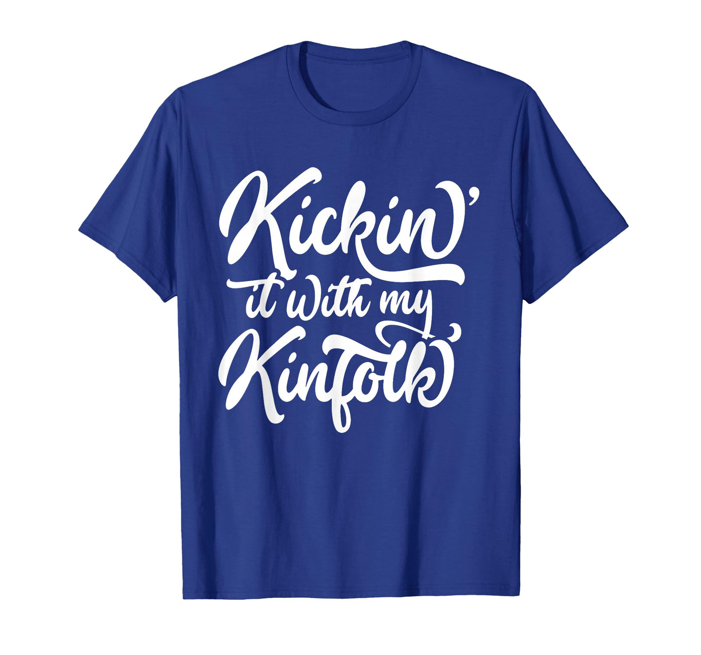 Kickin' It With My Kinfolk Funny Family Reunion Matching T-Shirt