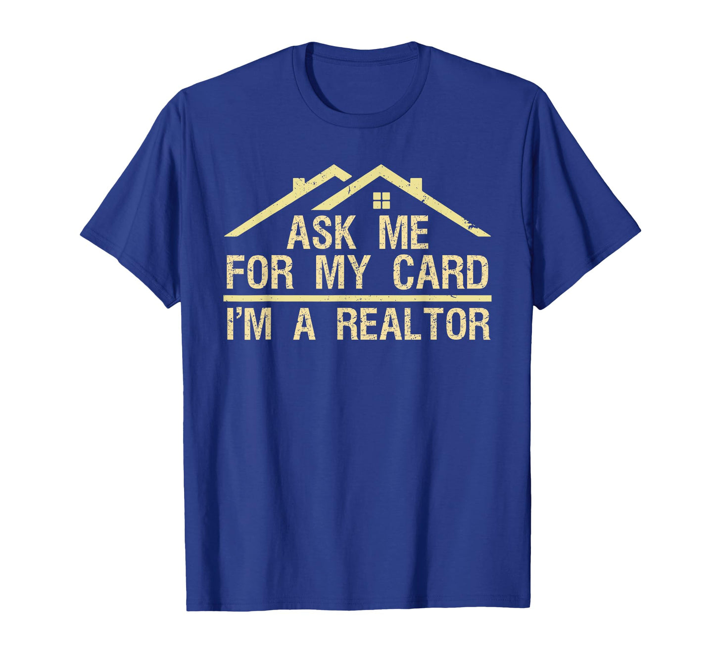 Funny Realtor Art Men Women Real Estate Agent Realtor Card T-Shirt