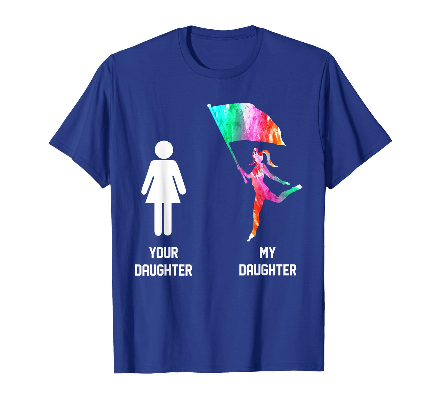 Color Guard Mom Shirt Your Daughter My Daughter Gifts Tee T-Shirt