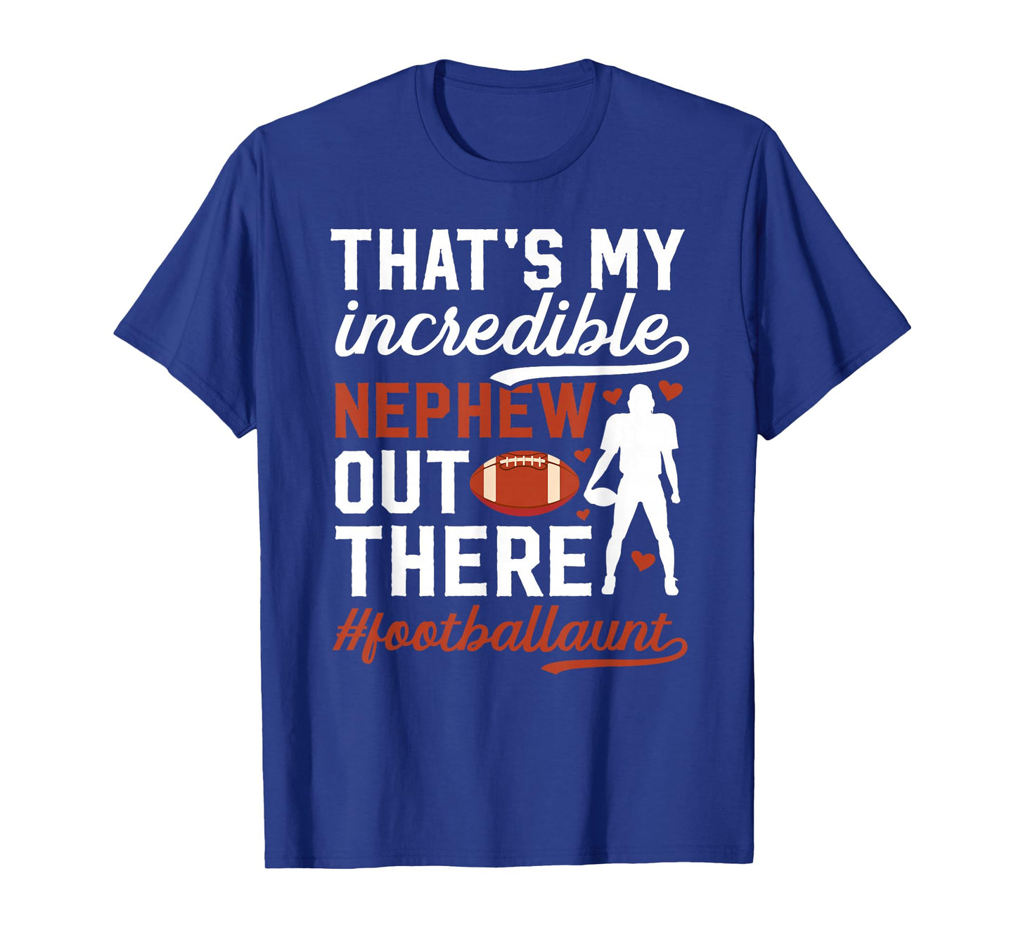 Incredible Nephew Football Aunt Of A Football Player Aunt T-Shirt