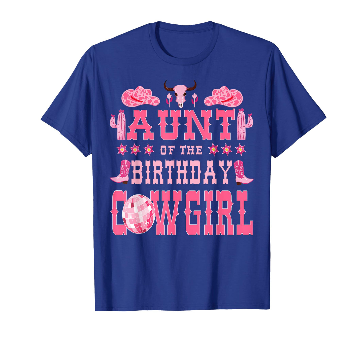 Aunt Of The Birthday CowGirl Rodeo Cow Girl Birthday T-Shirt