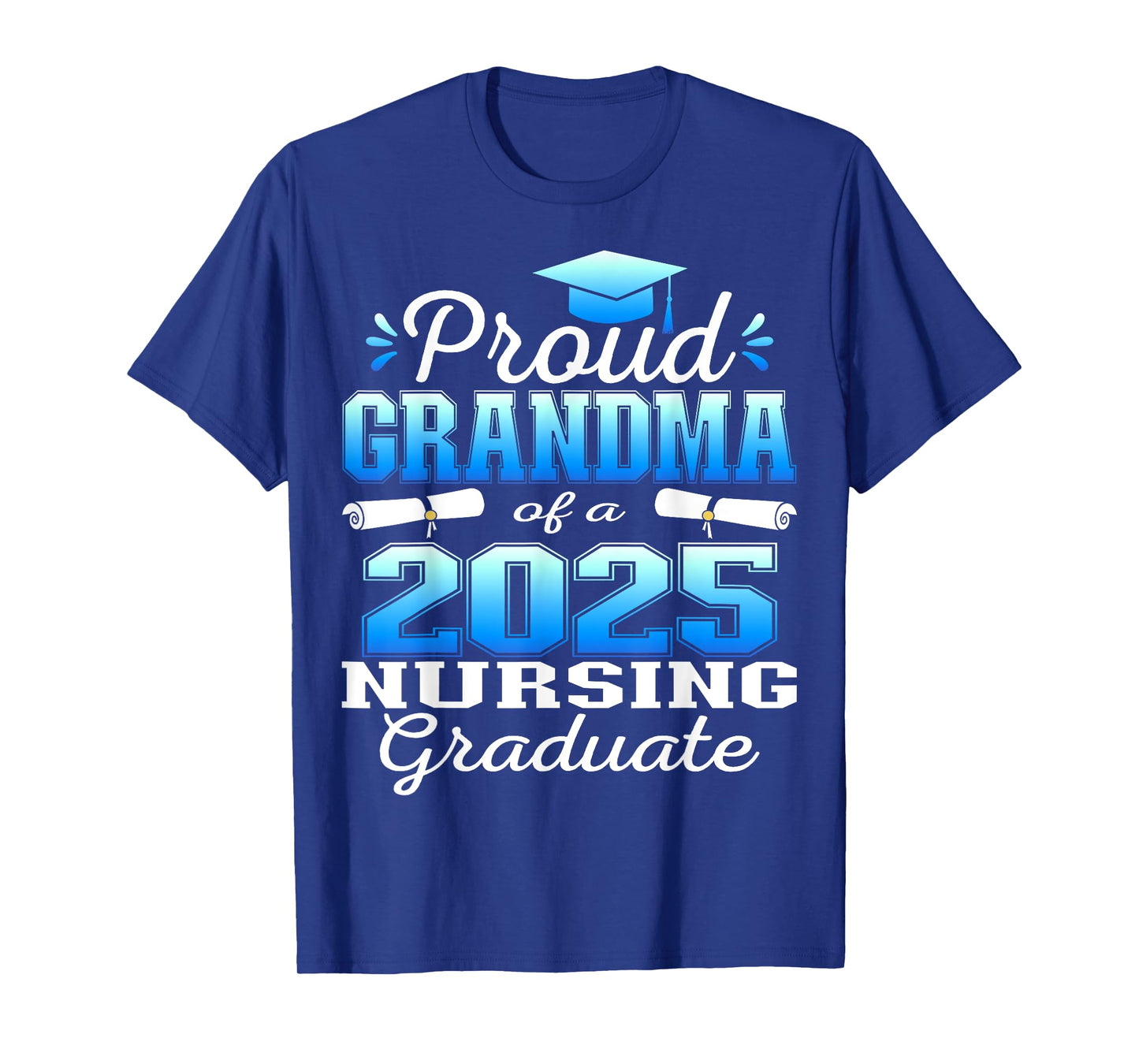 Proud Grandma Class Of 2025 Nursing Graduate Nurse T-Shirt