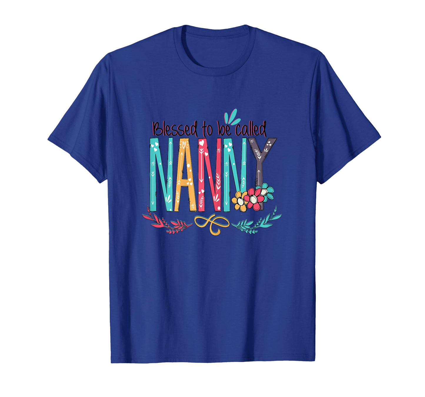 Blessed to be called Nanny Colorful gifts-Grandma tee T-Shirt