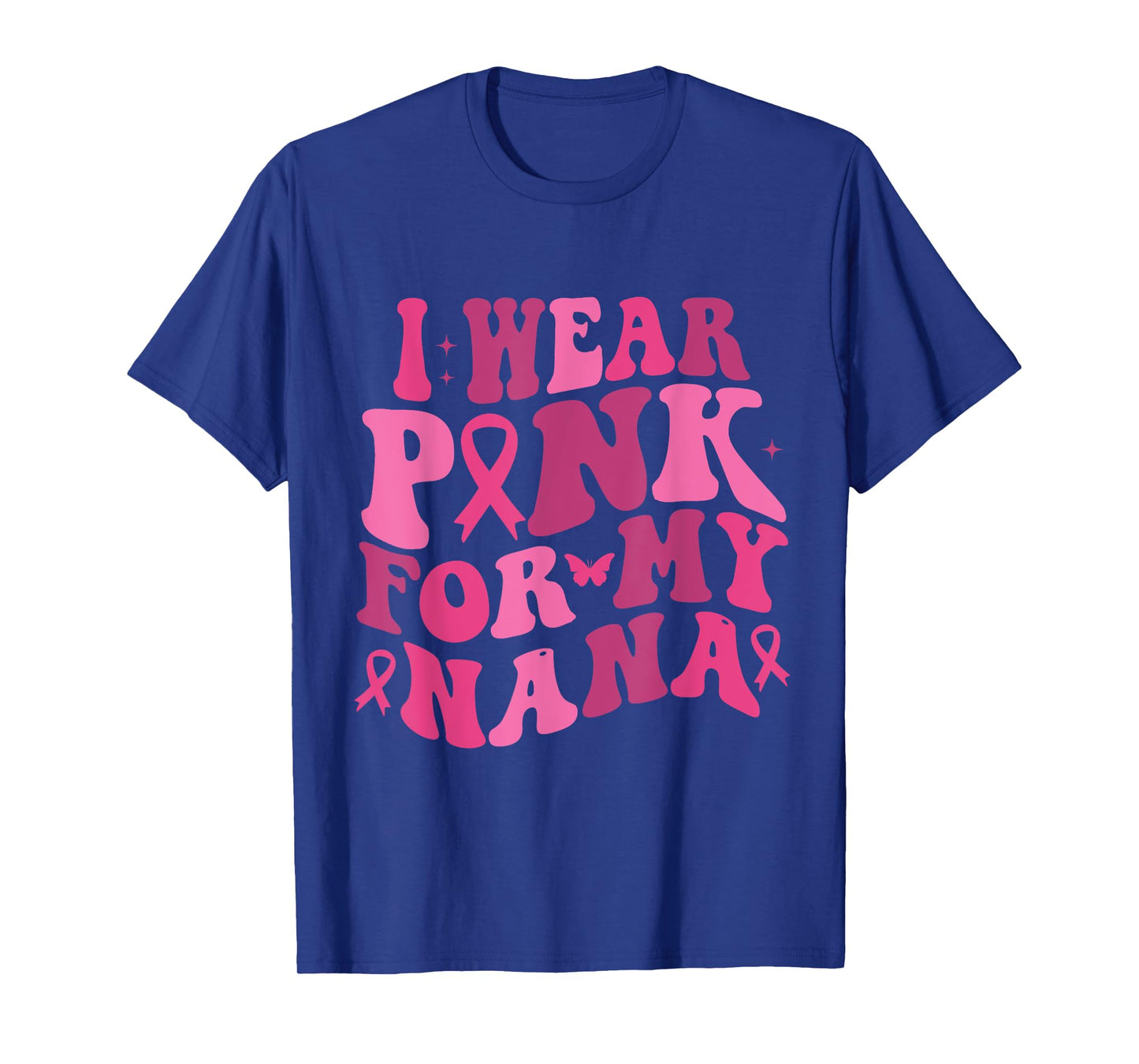 I Wear Pink For My Nana Breast Cancer Awareness T-Shirt