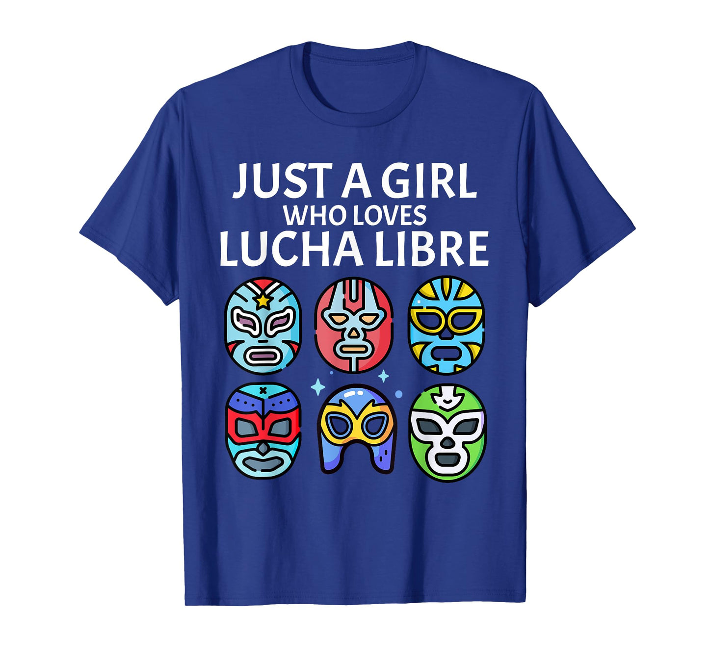 Just A Girl Who Loves Lucha Libre Mexican Wrestling Mask T-Shirt