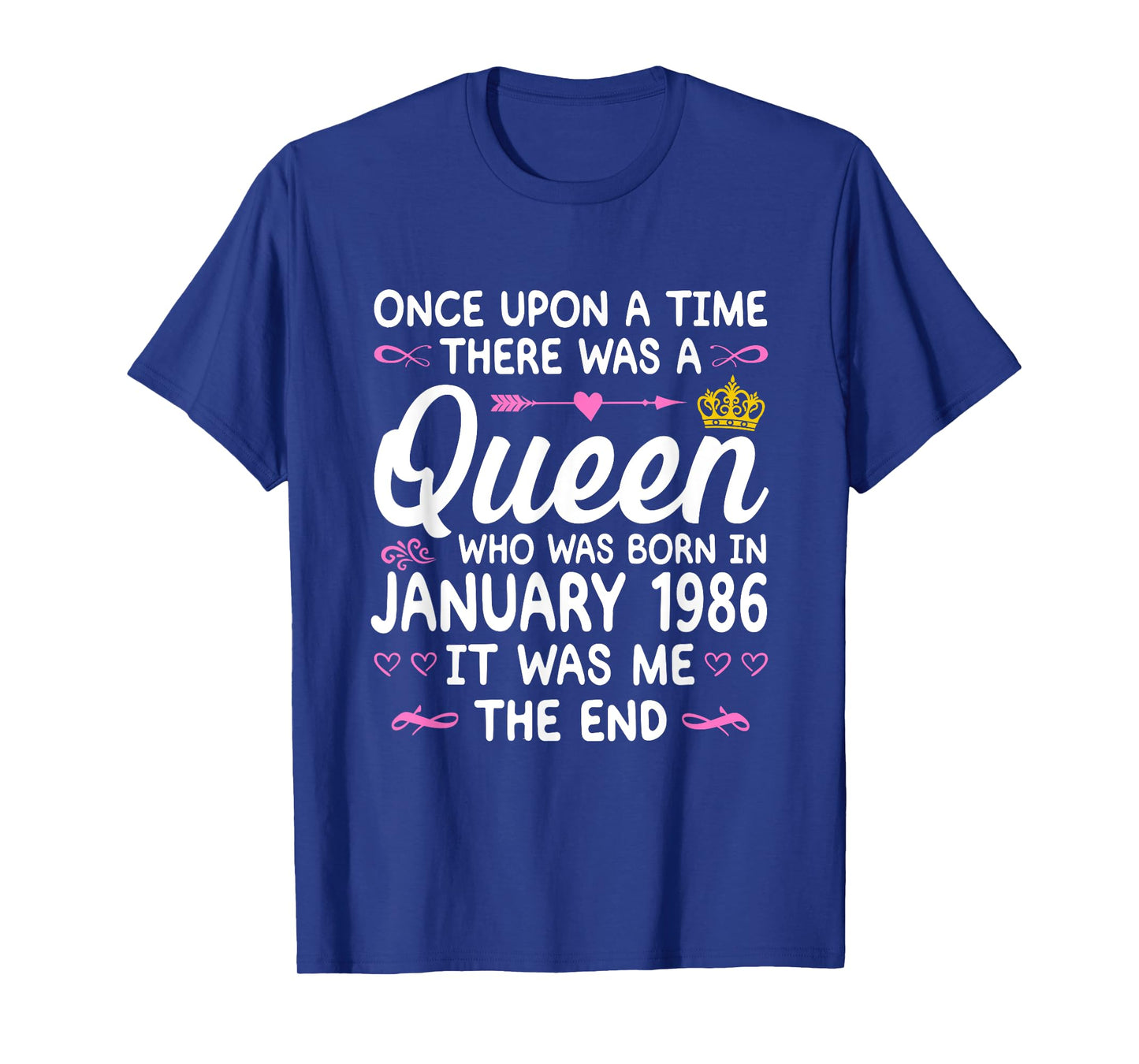 Once upon a Time there was a Queen. January 1986 Birthday T-Shirt