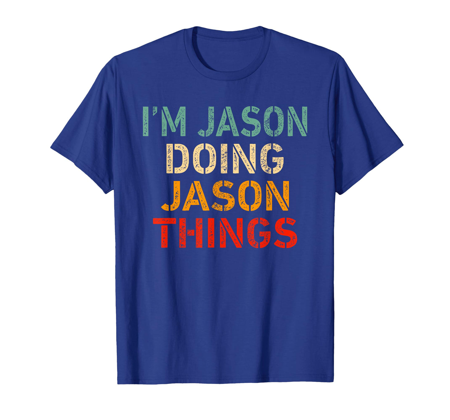 I'm JASON Doing JASON Things Funny Saying Birthday Christmas T-Shirt