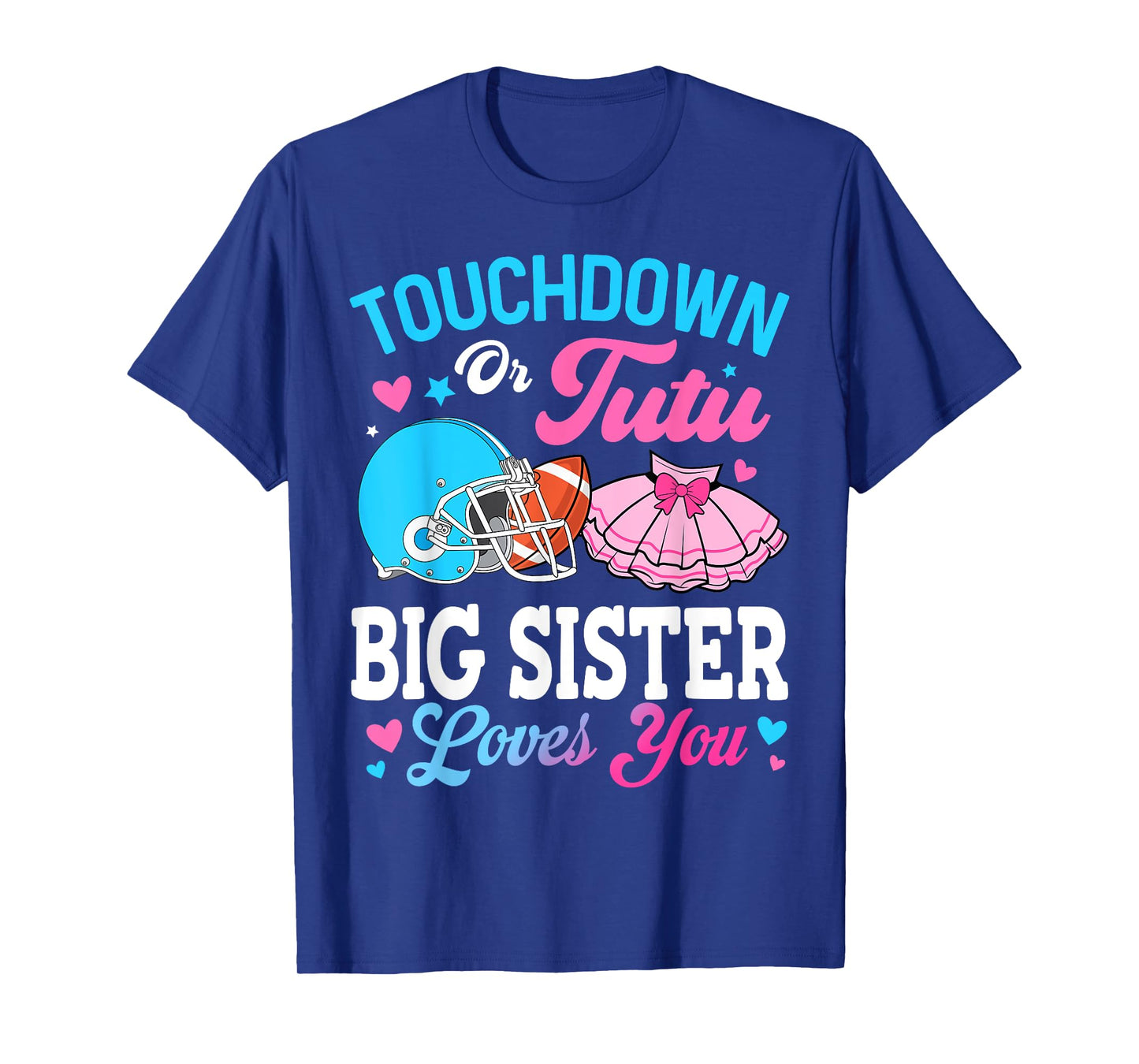 Touchdown or Tutu Big Sister Loves You Gender Reveal Family T-Shirt