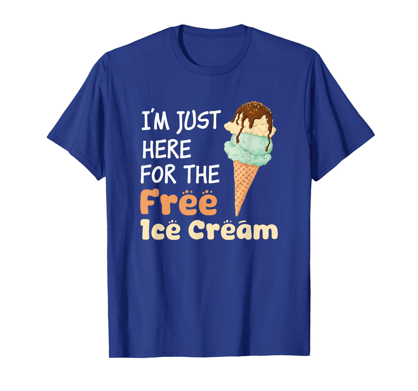 I'm Just Here For The Free Ice Cream Funny Cruise Men Women Girls Kids T-Shirt