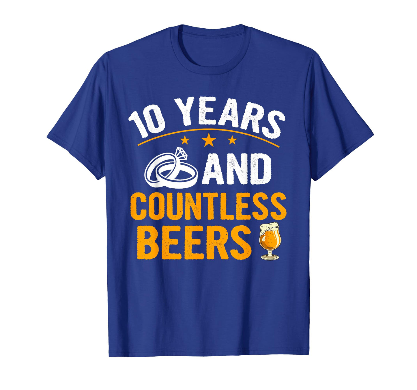 10 Years and Countless Beers Funny Couple Anniversary Gift T-Shirt