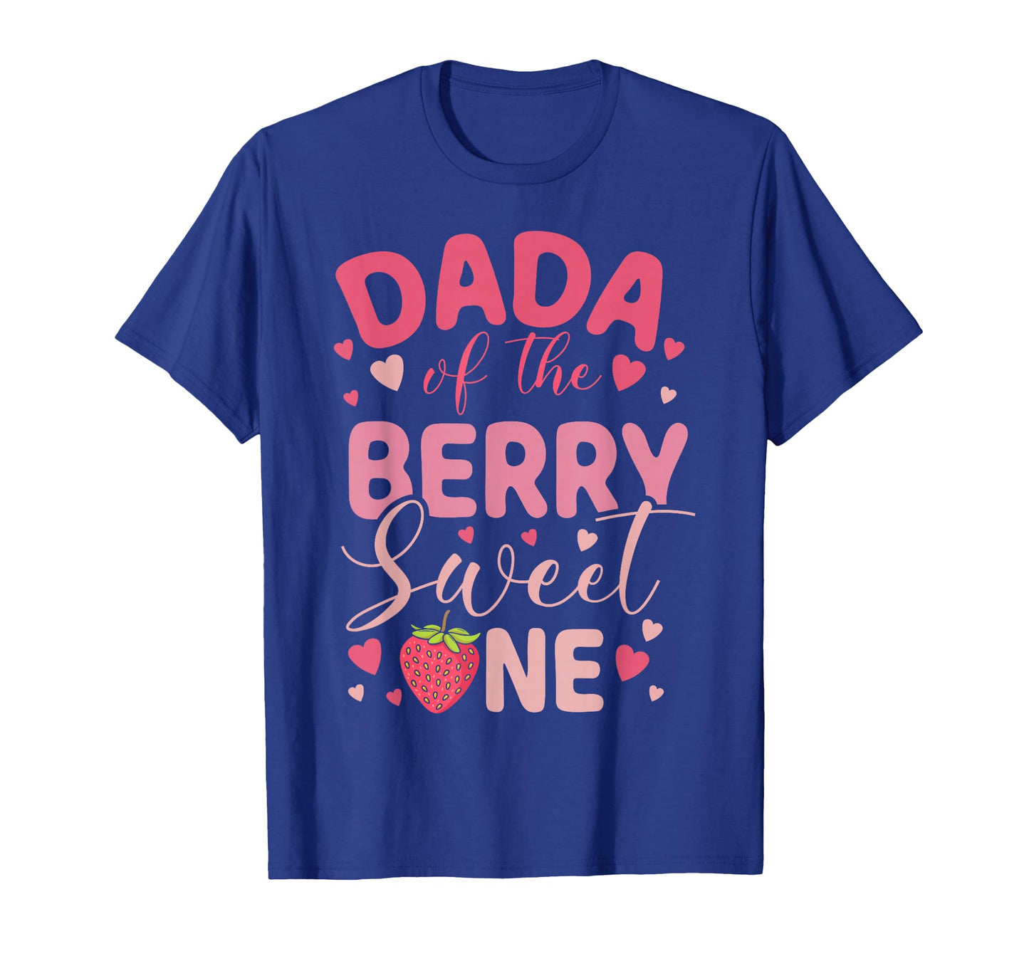 Dada Of The Berry Sweet One Strawberry First Birthday T-Shirt