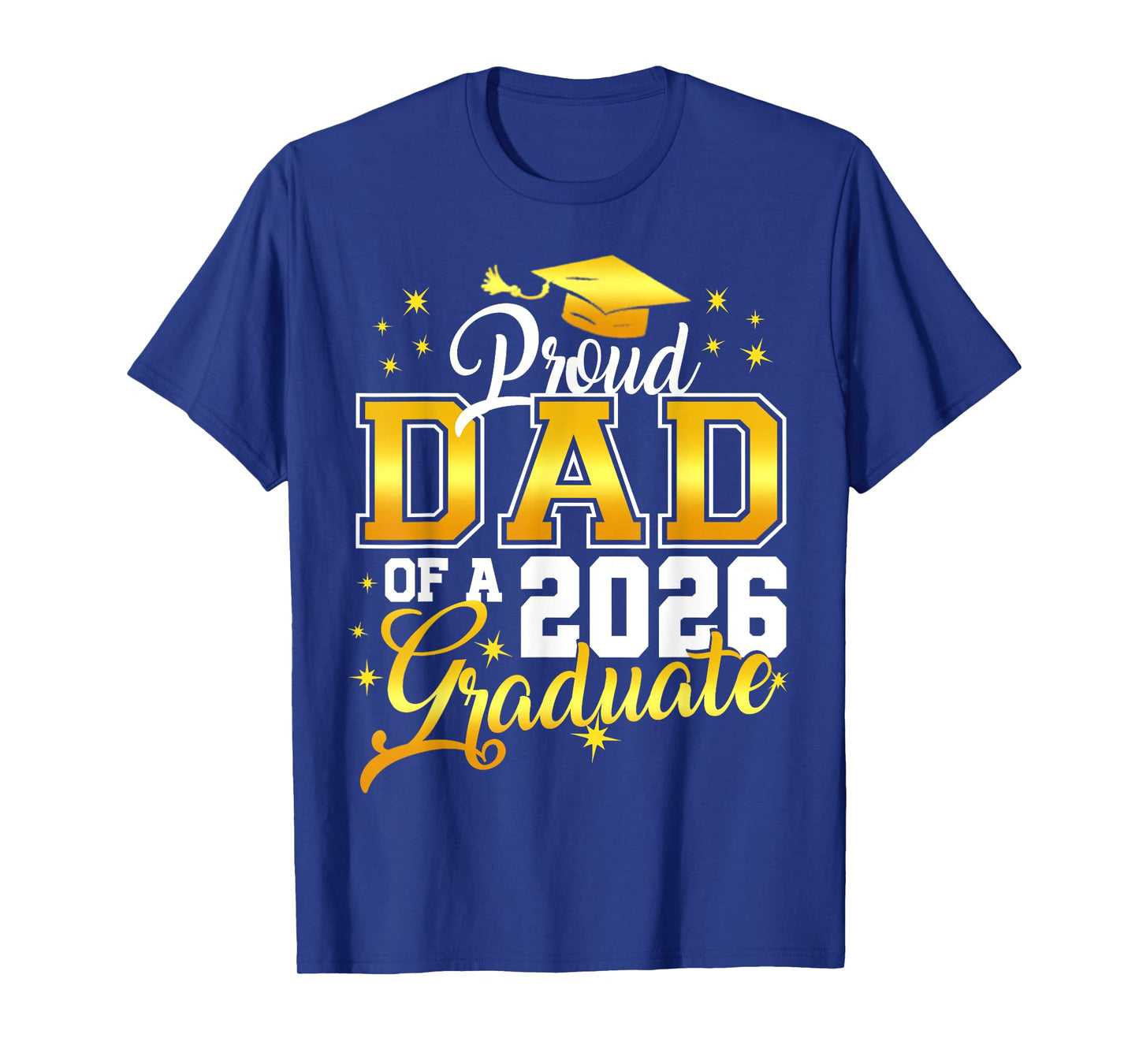 Dad Graduation Senior 2026 Proud Dad of a 2026 graduate T-Shirt
