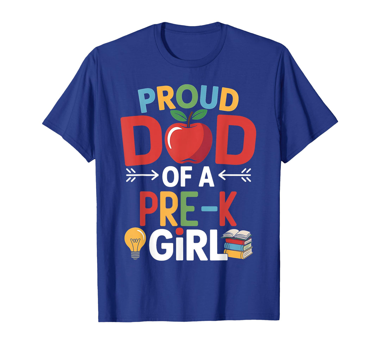 Proud Dad Of A Pre-k First Day Of School Dad Daughter T-Shirt