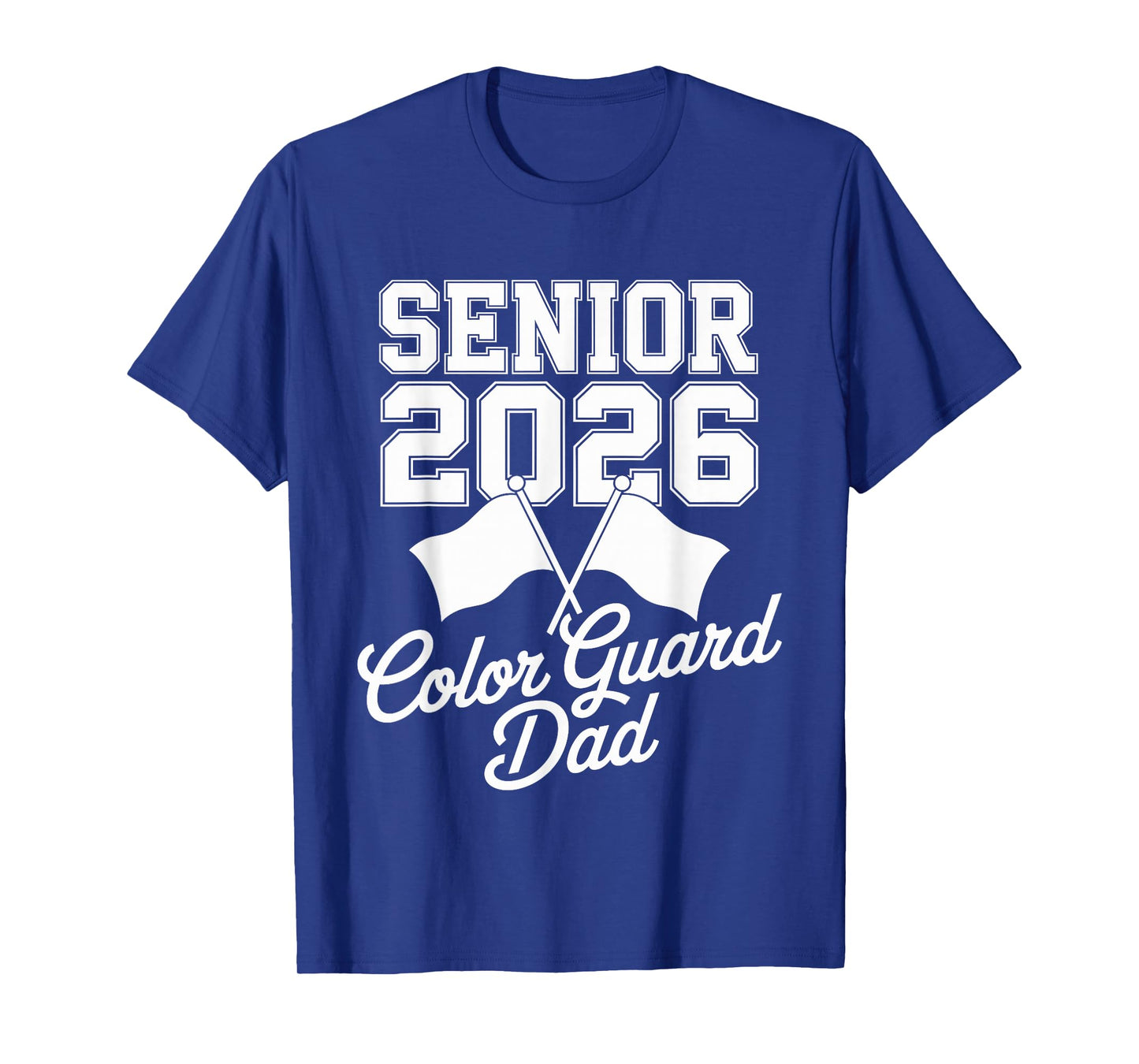 Senior 2026 Color Guard Dad Proud Parent School T-Shirt
