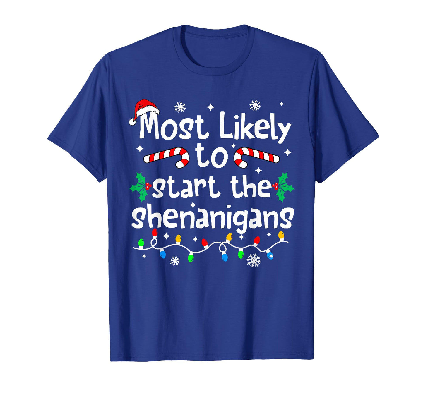 Most Likely to Start The Shenanigans Christmas Matching T-Shirt